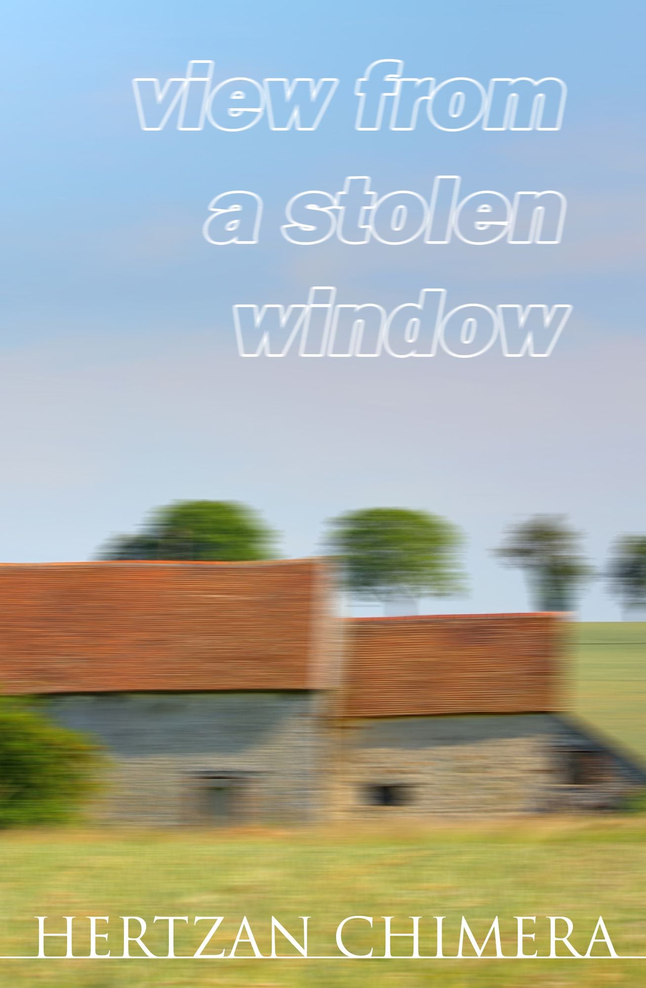 View From A Stolen Window
