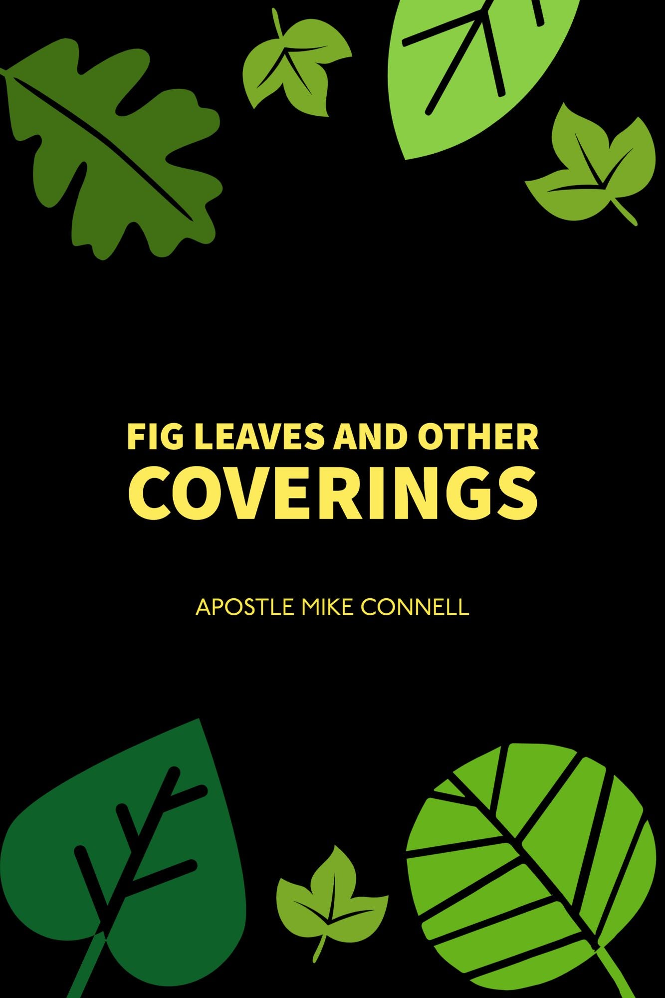Fig Leaves and Other Christian Coverings (4 sermons)