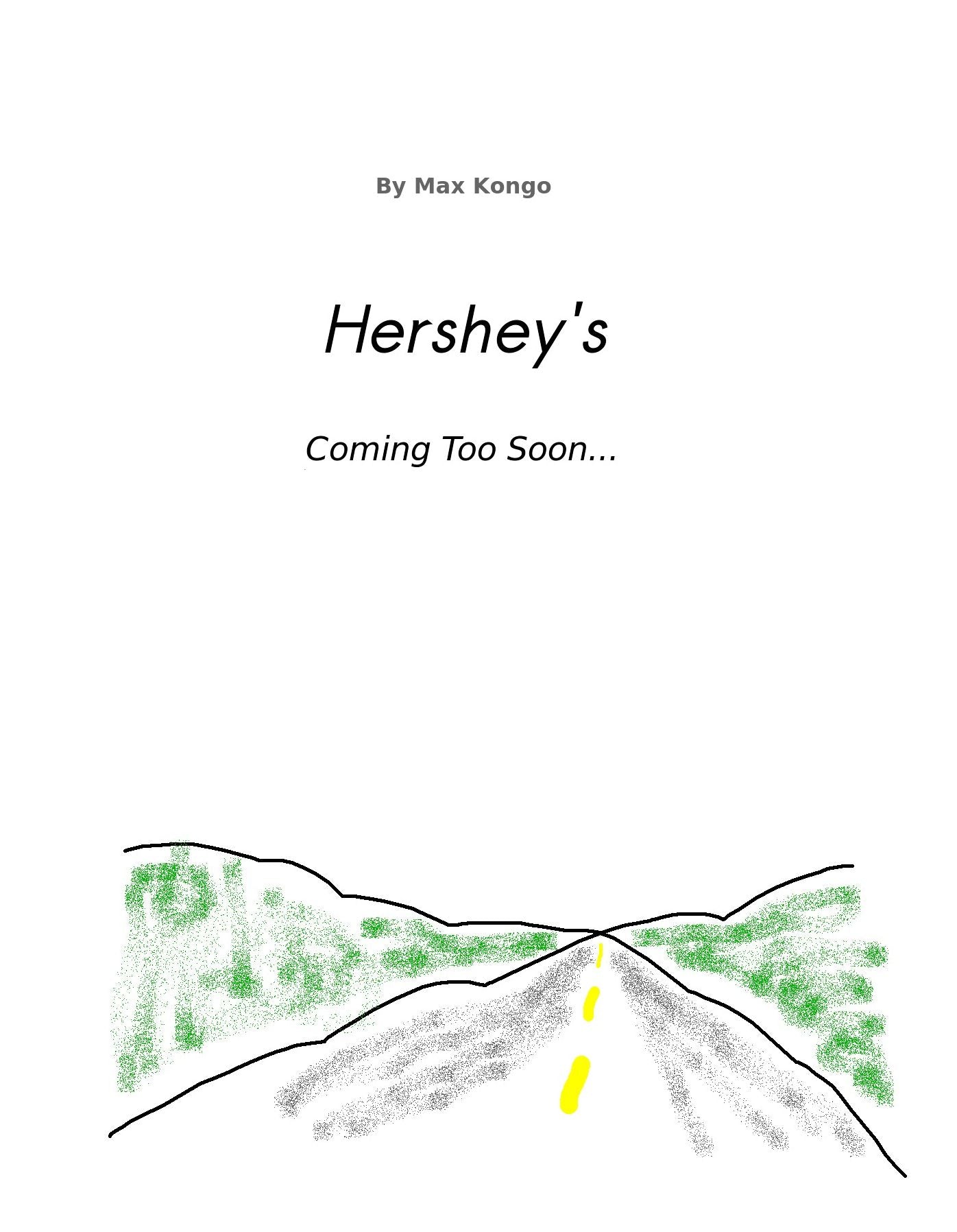 Hershey Coming Too Soon...