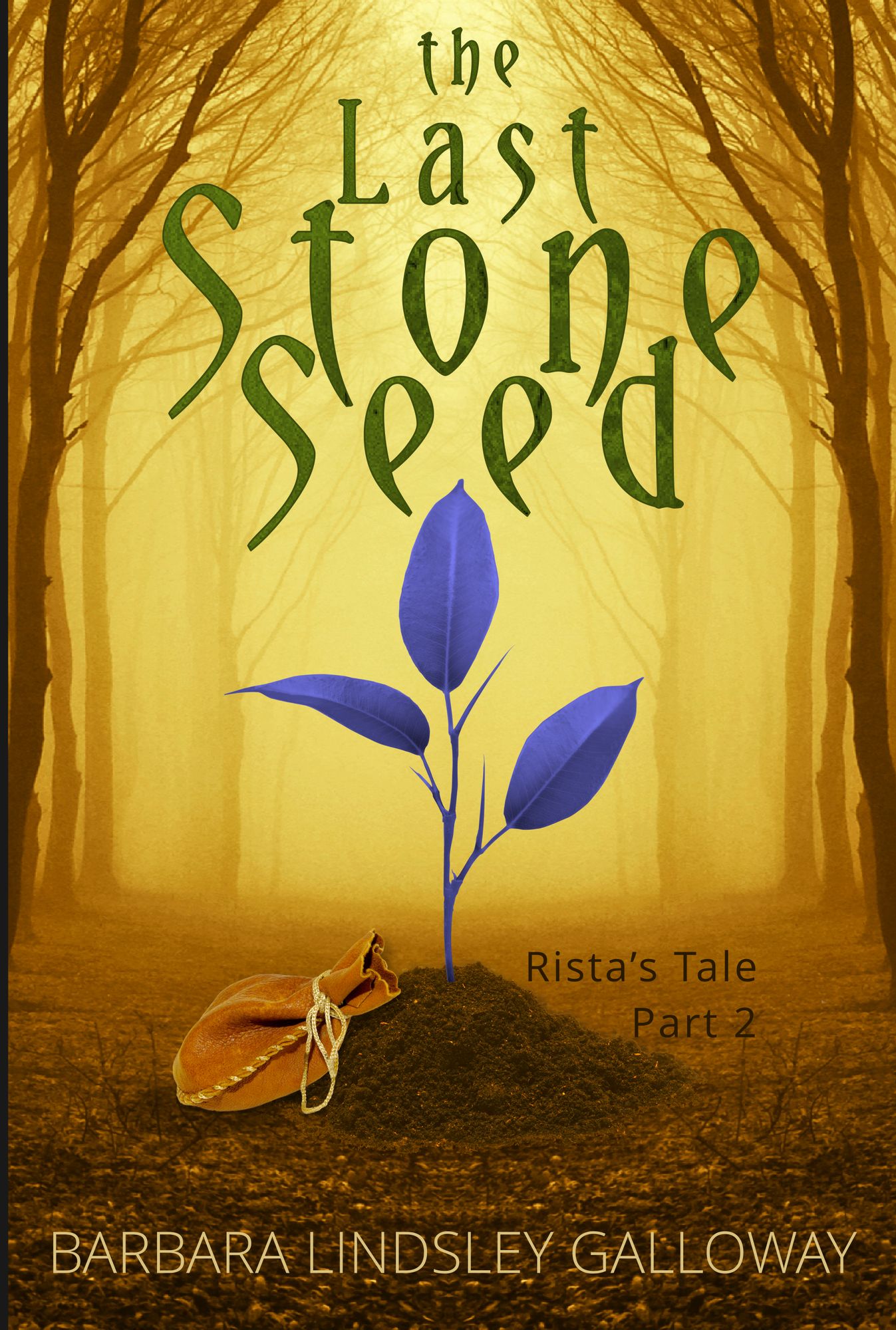 Rista's Tale Part 2: The Last Stone Seed