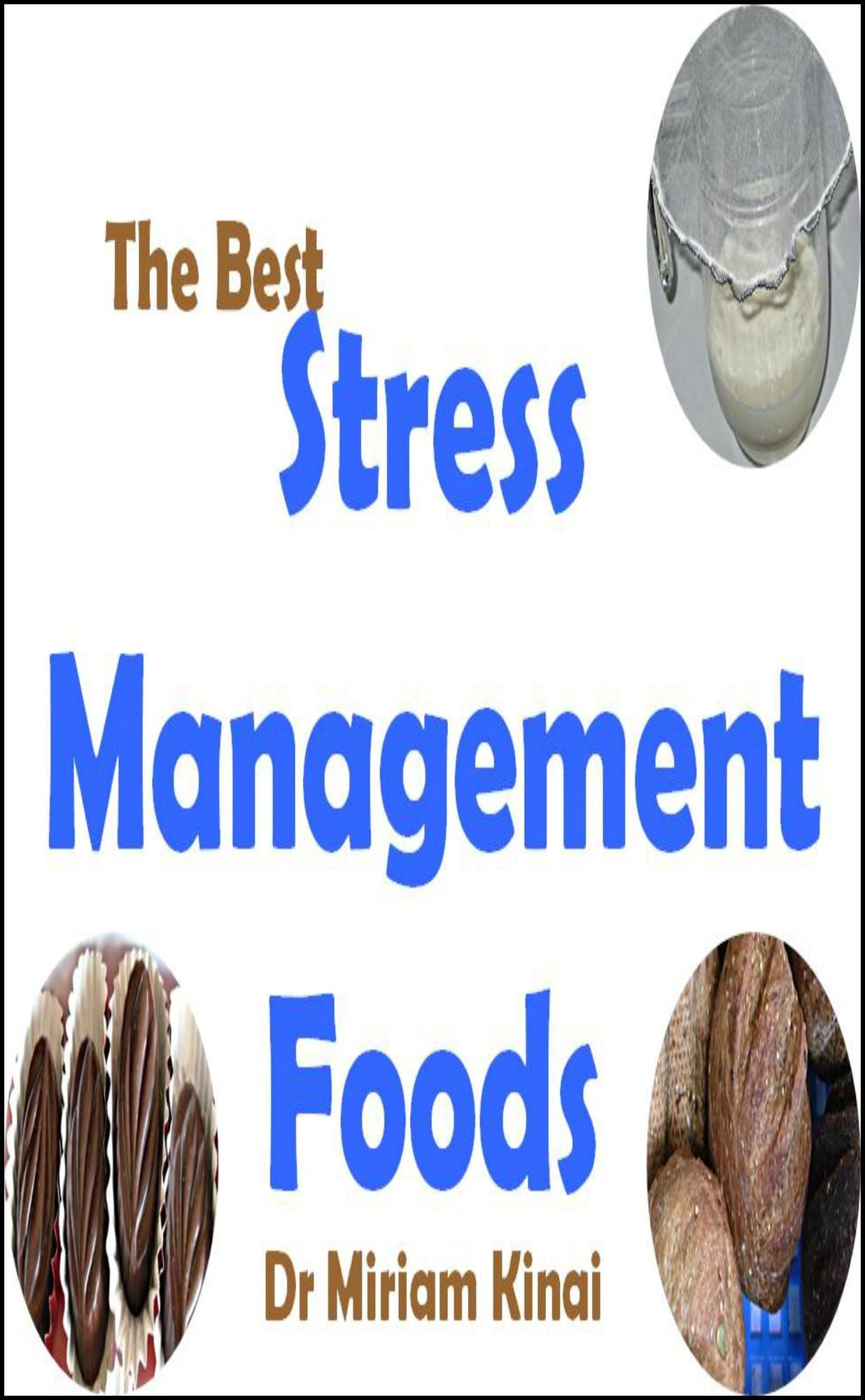 The Best Stress Management Foods
