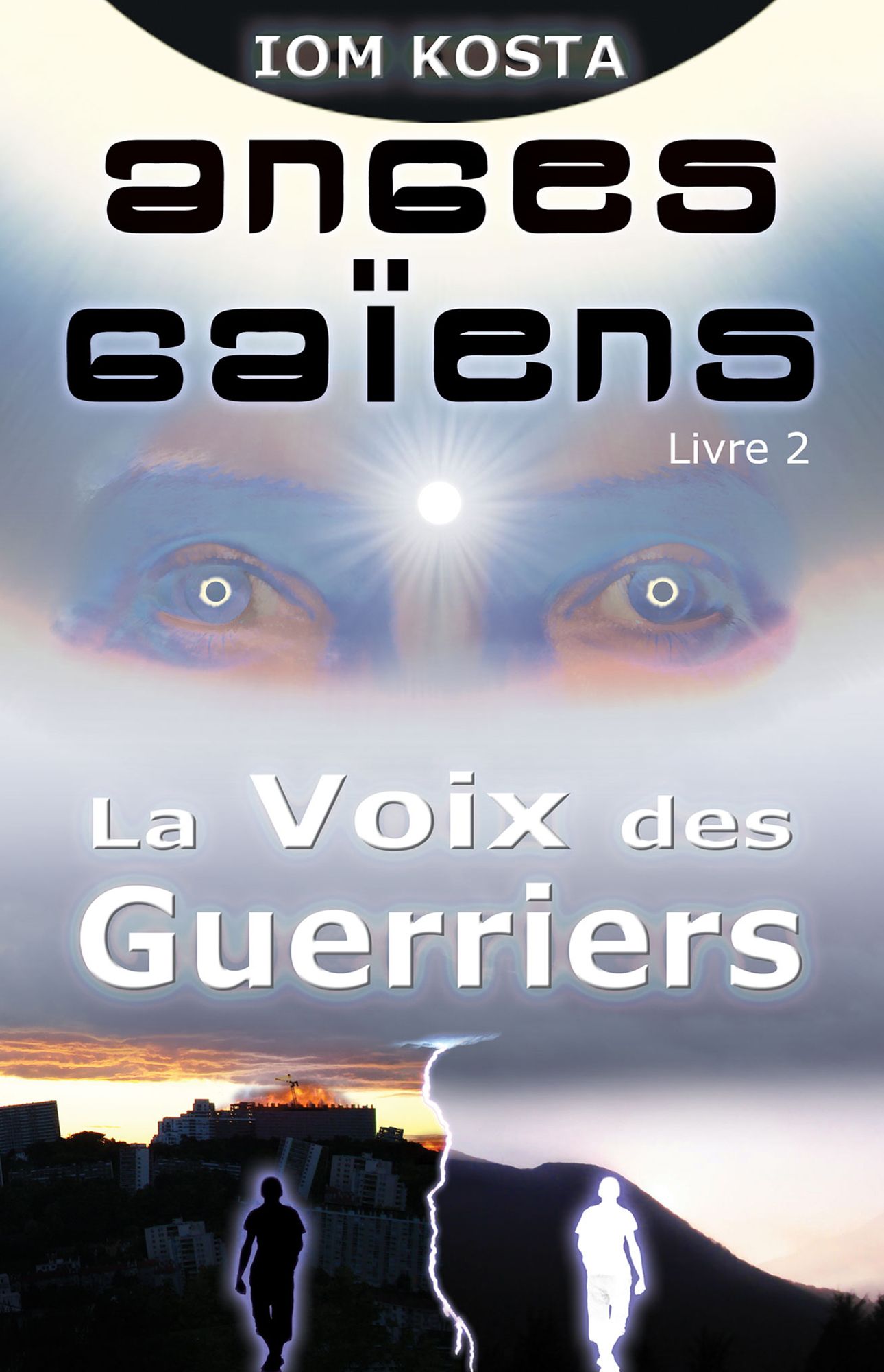 Anges Gaiens, livre 2: La Voix des Guerriers