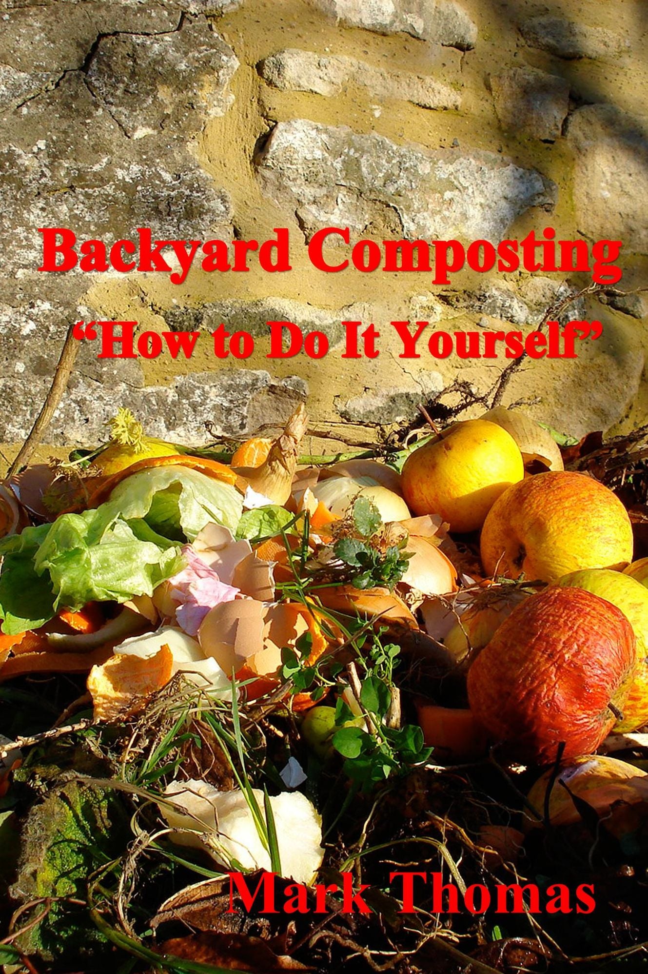 Backyard Composting "How to Do It Yourself"