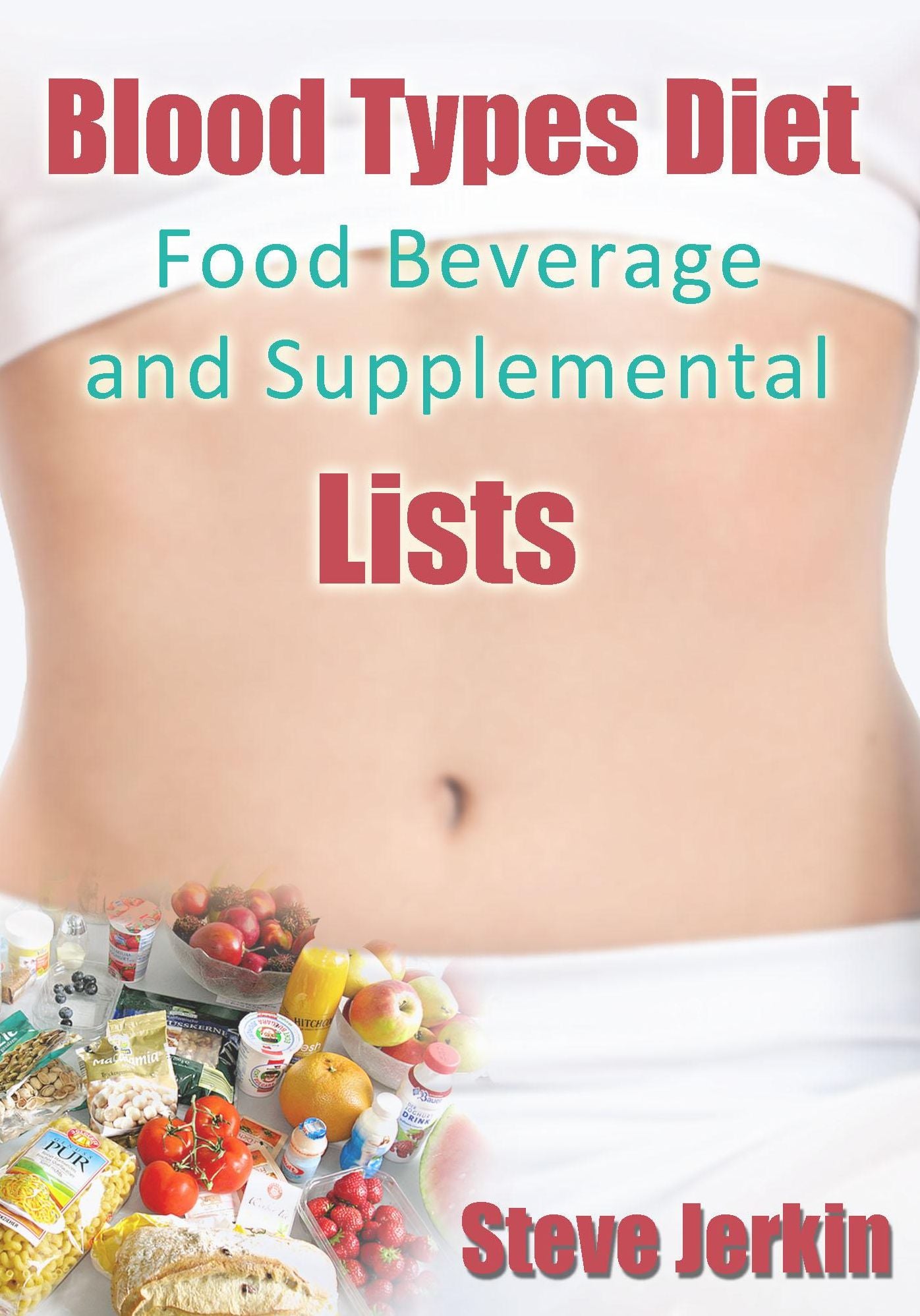Blood Types Diet: Food, Beverage and Supplemental Lists