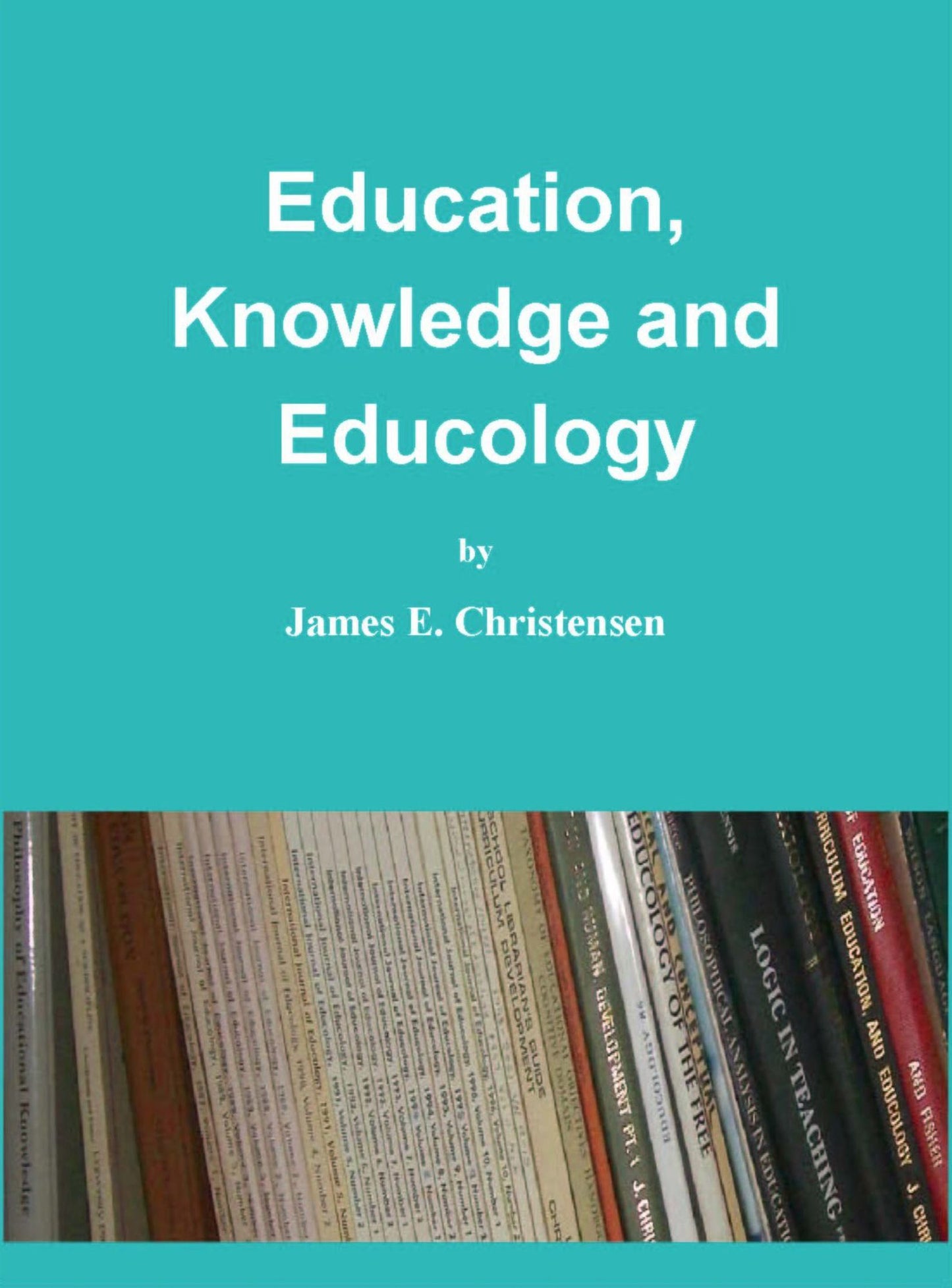 Education, Knowledge and Educology