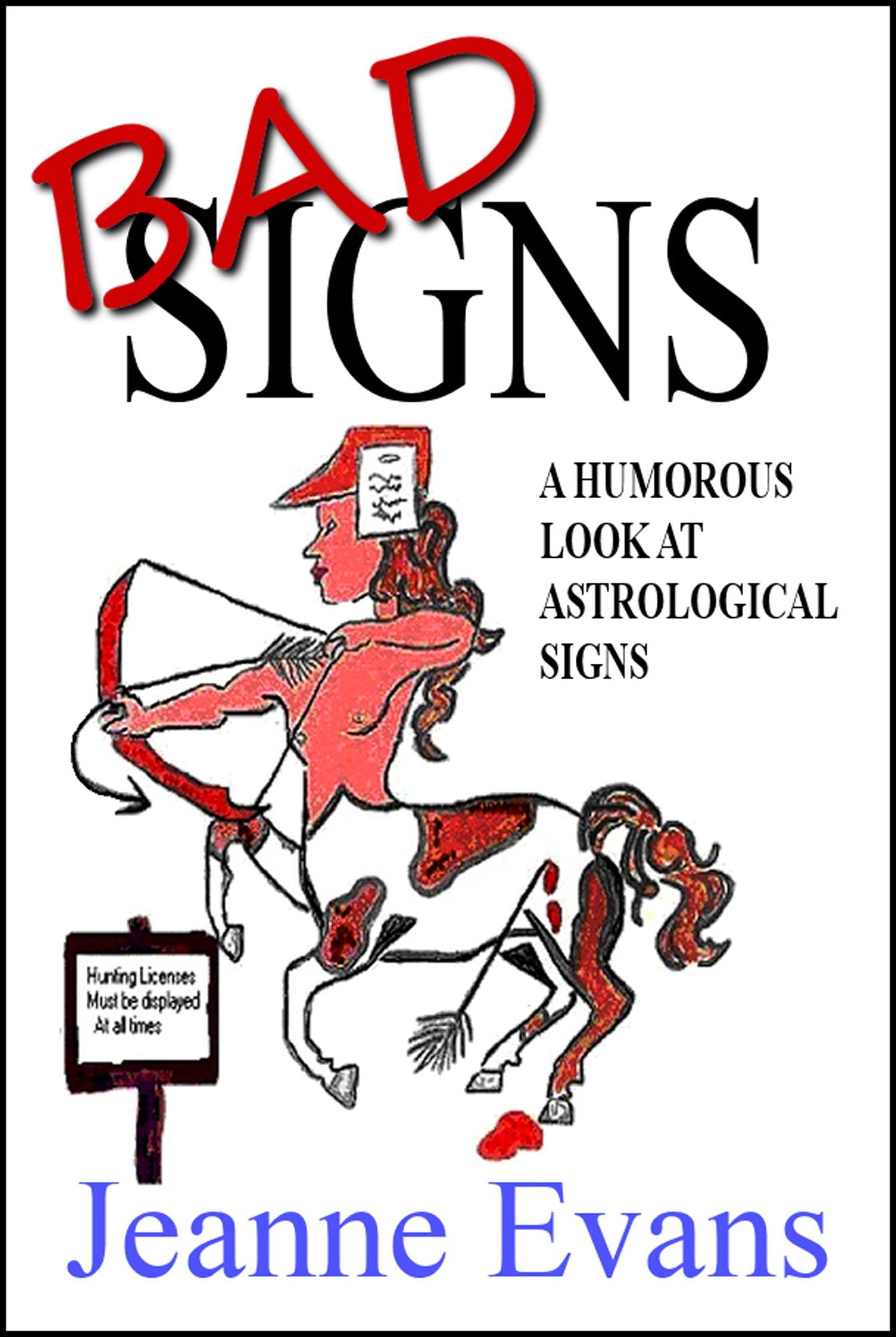 Bad Signs: A Humorous at Astrological Signs