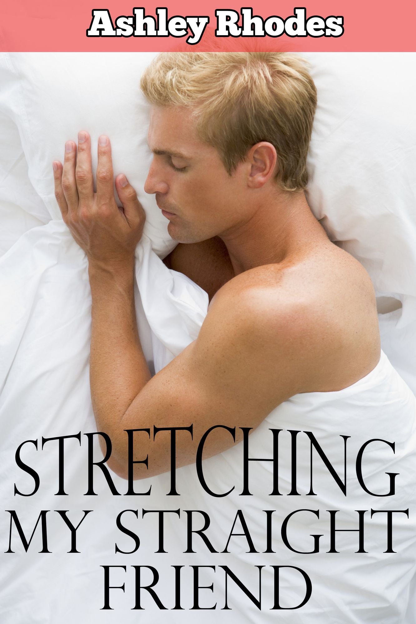 Using Him While He Sleeps: Stretching My Straight Friend (gay sleep sex erotica)