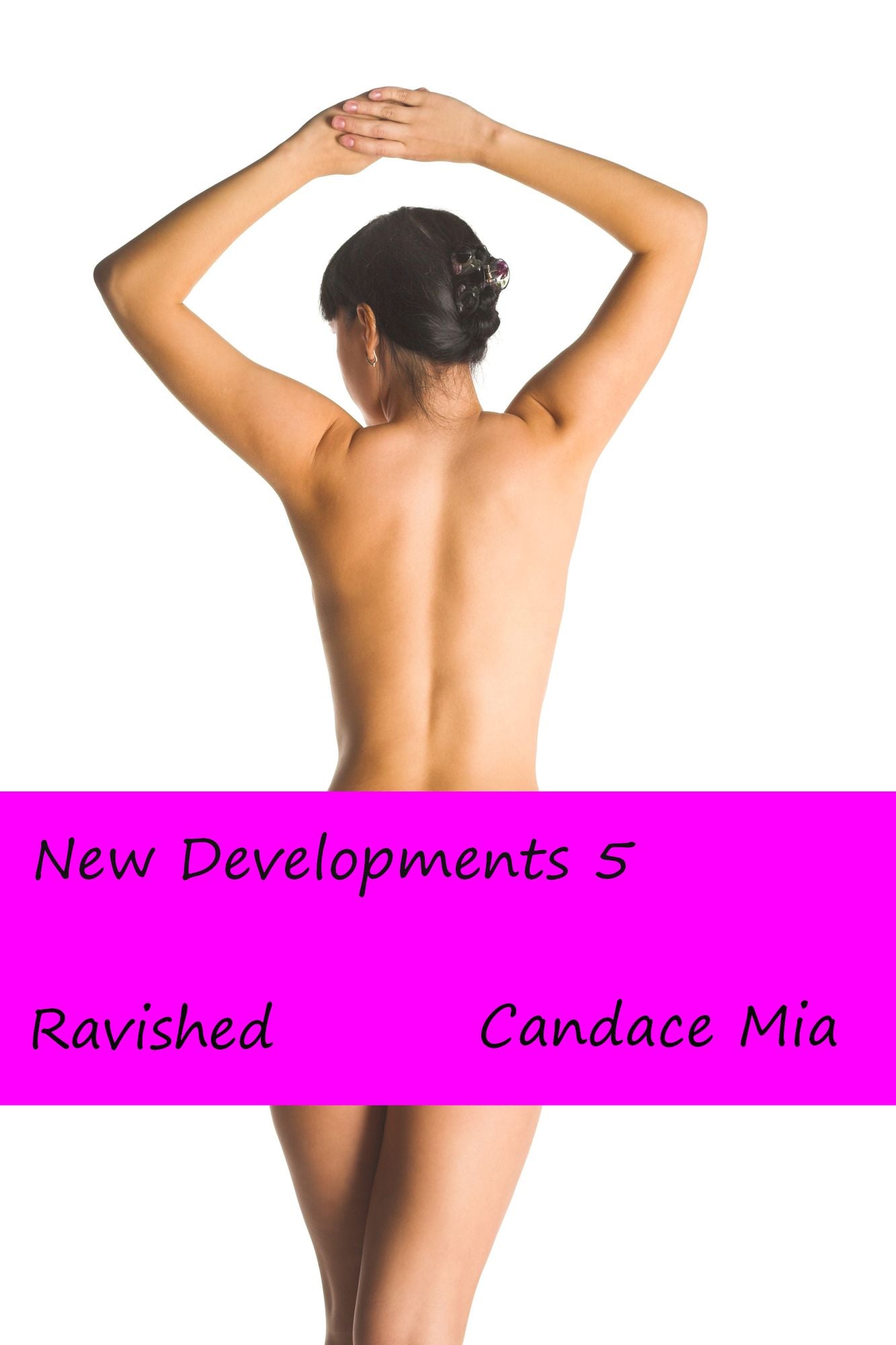 New Developments 5: Ravished