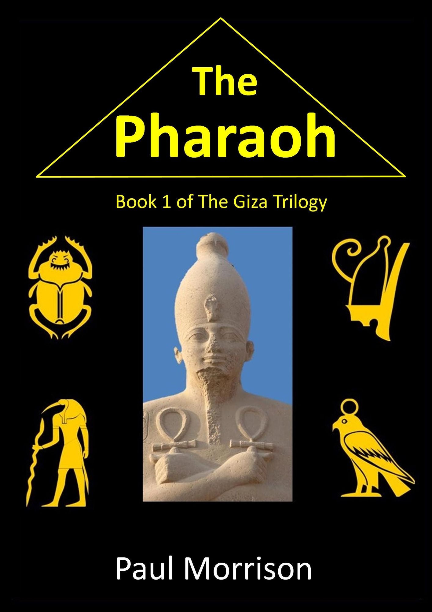 The Pharaoh: Book 1 of the Giza Trilogy