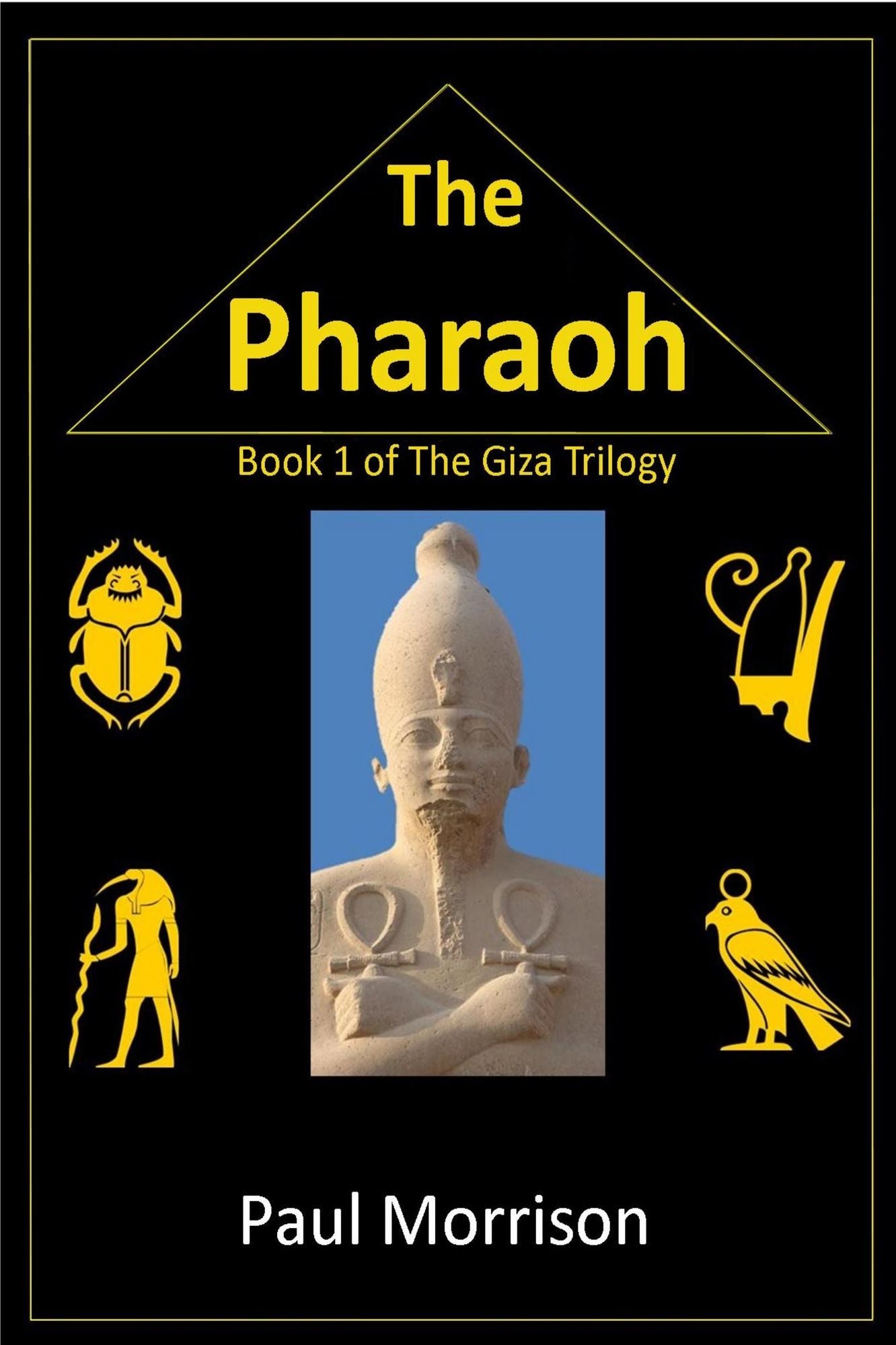 The Pharaoh: Book 1 of the Giza Trilogy