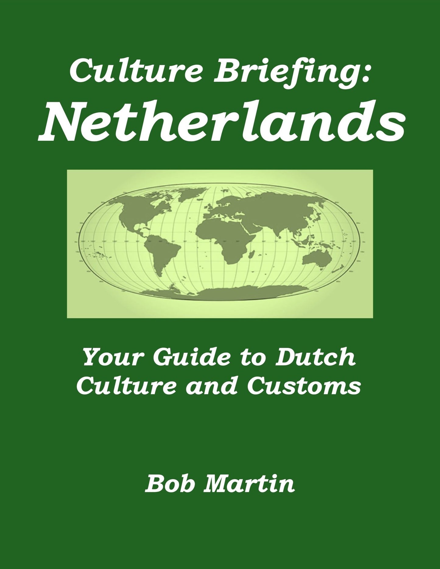 Culture Briefing: Netherlands - Your guide to Dutch culture and customs