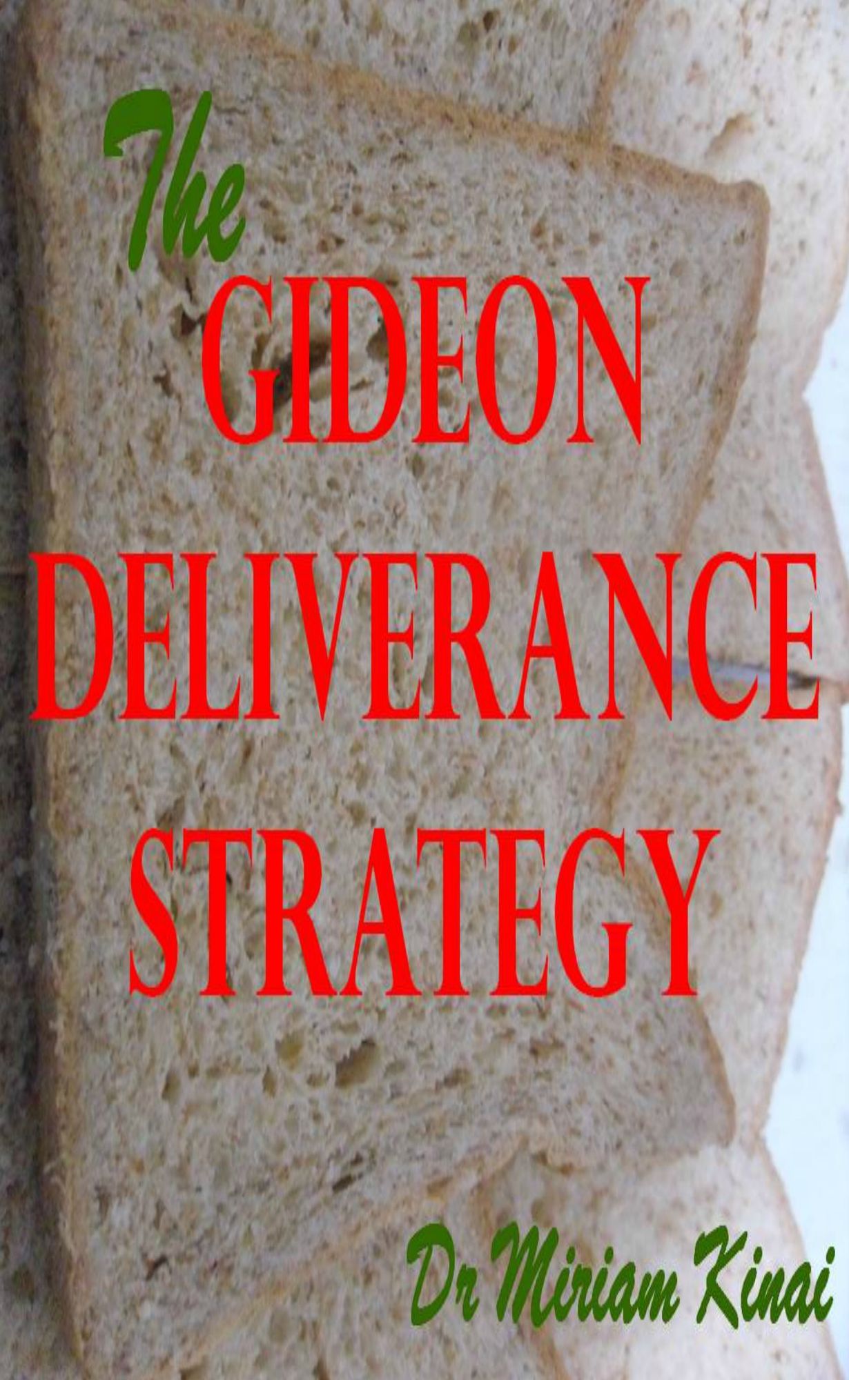 The Gideon Deliverance Strategy