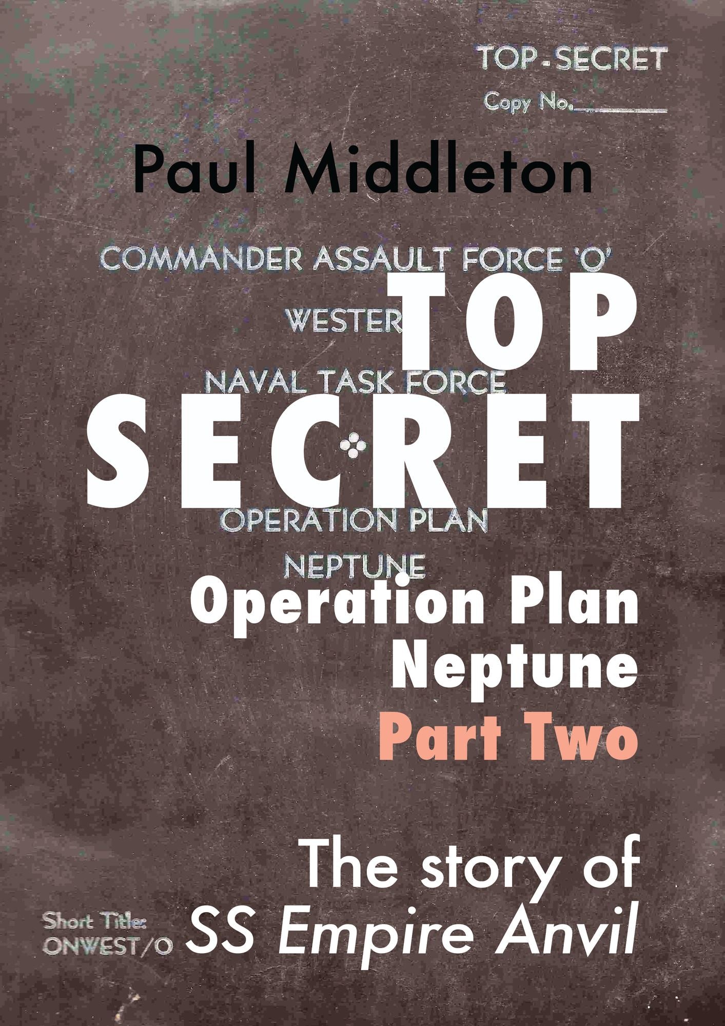 Top Secret: Operation Plan Neptune Part Two