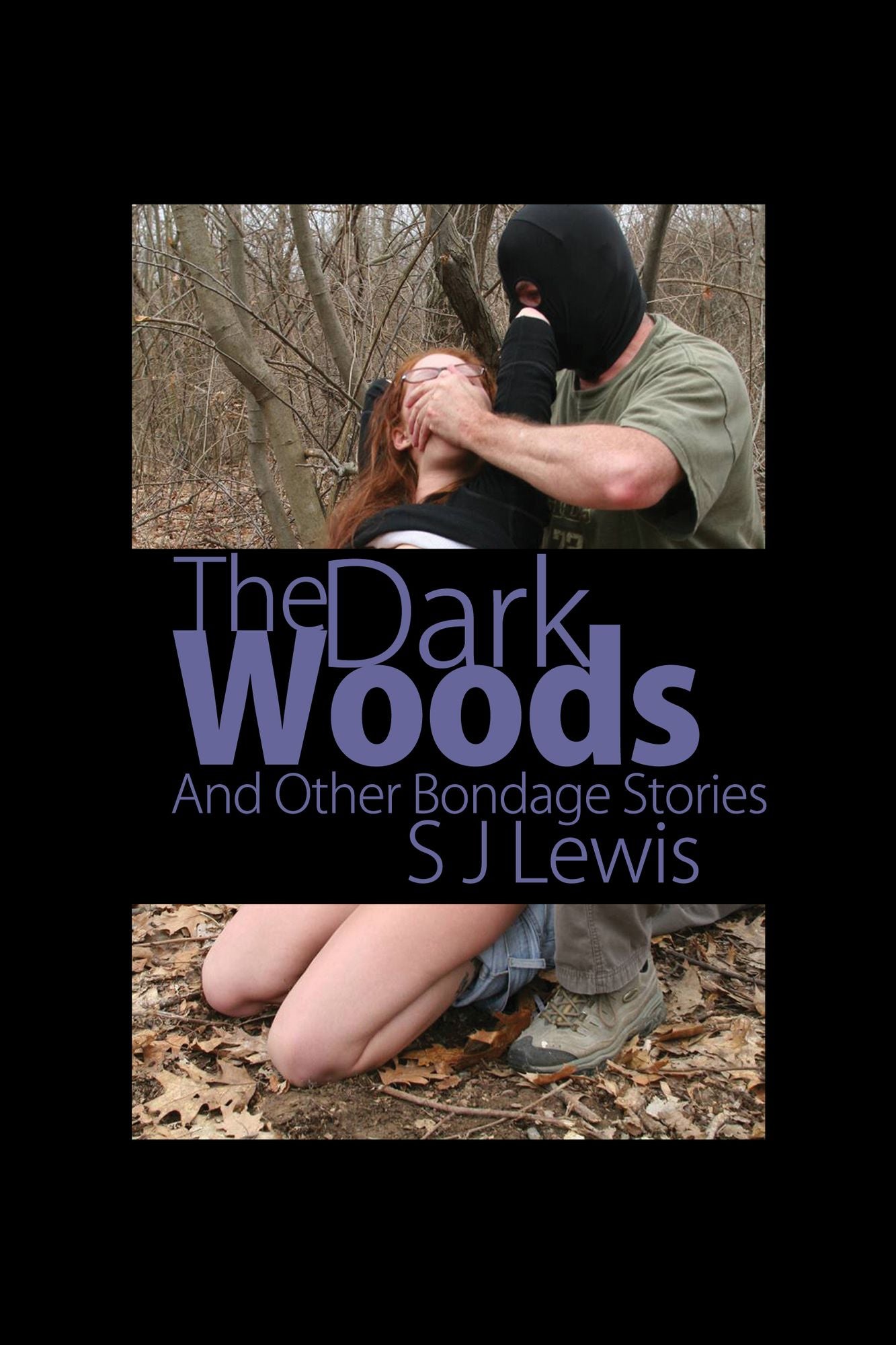 The Dark Woods & Other Bondage Stories