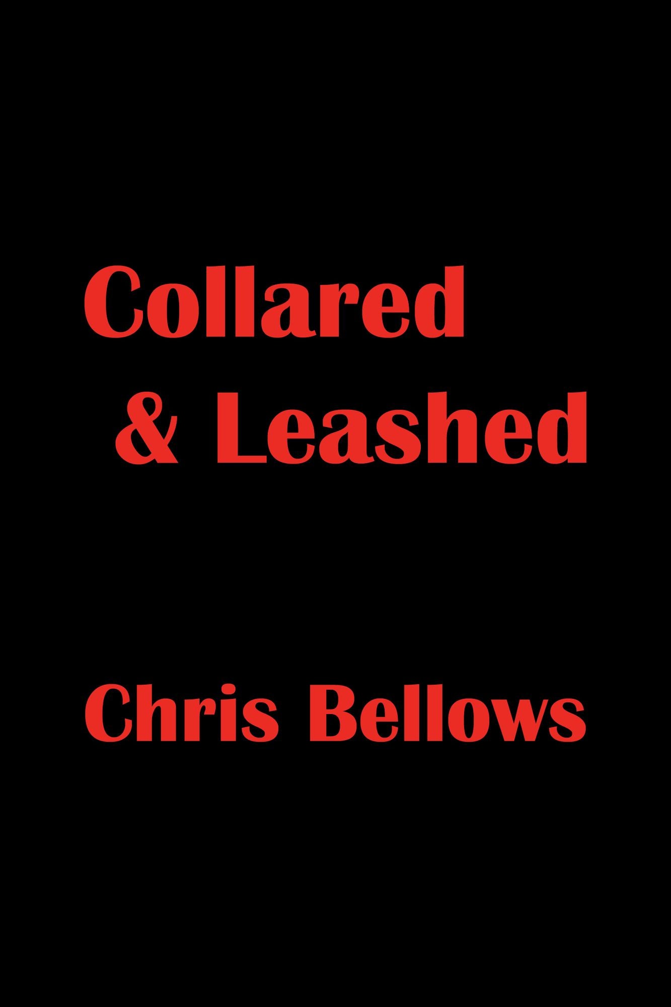 Collared & Leashed
