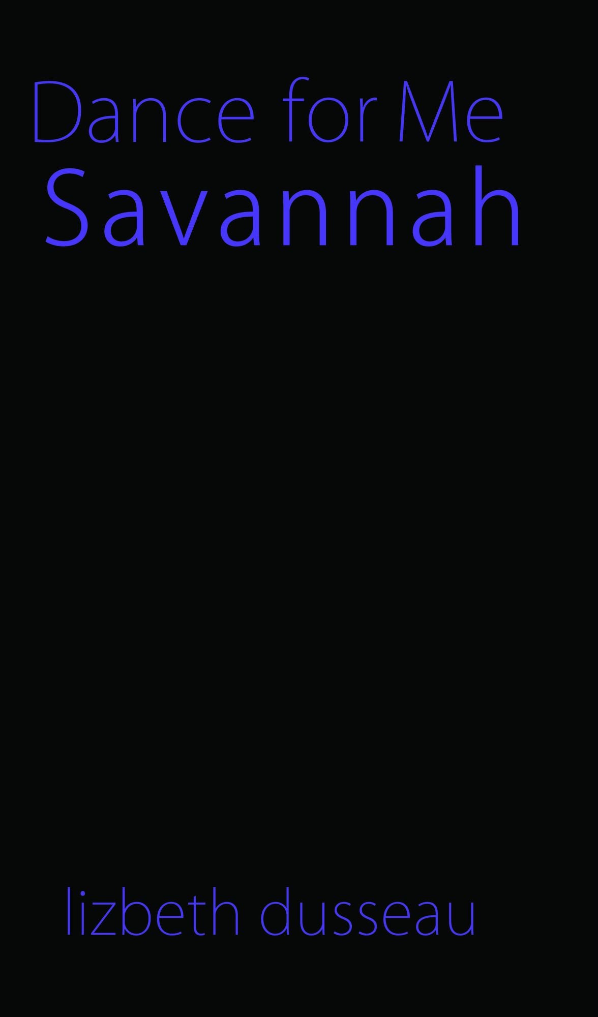Dance For Me Savannah
