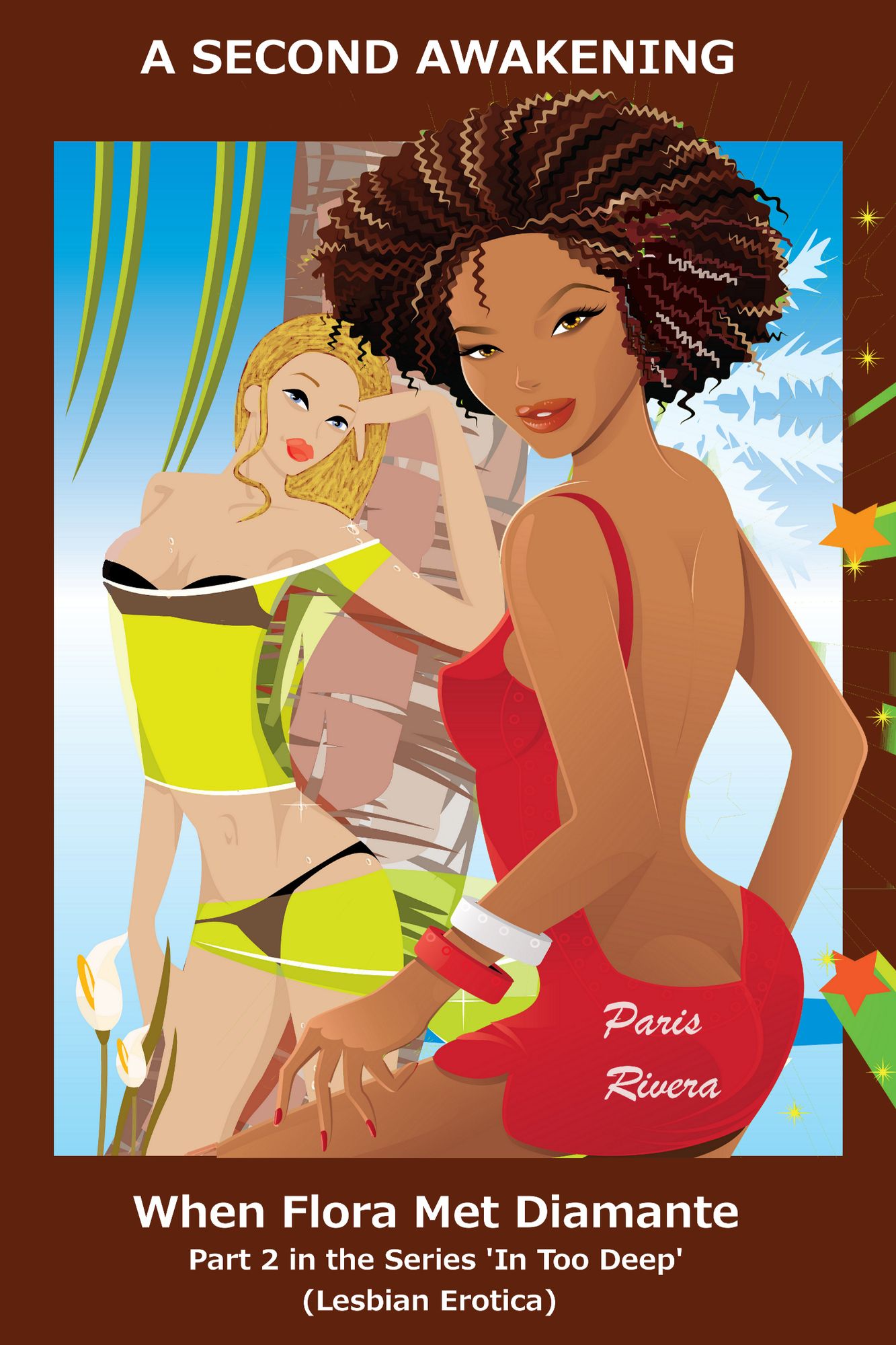 A Second Awakening: When Flora met Diamante. Part 2 in the series 'In Too Deep'