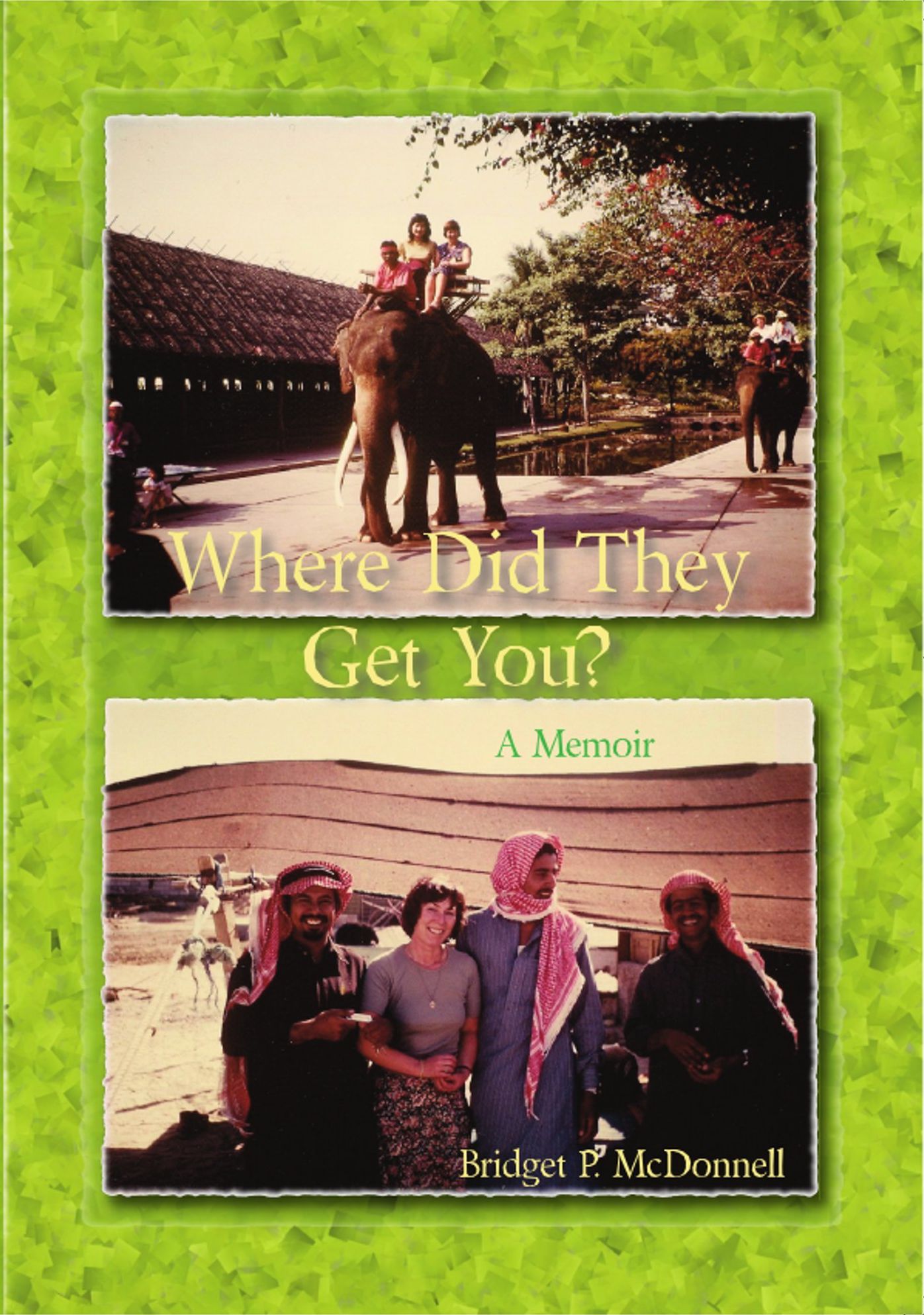 Where Did They Get You? a memoir
