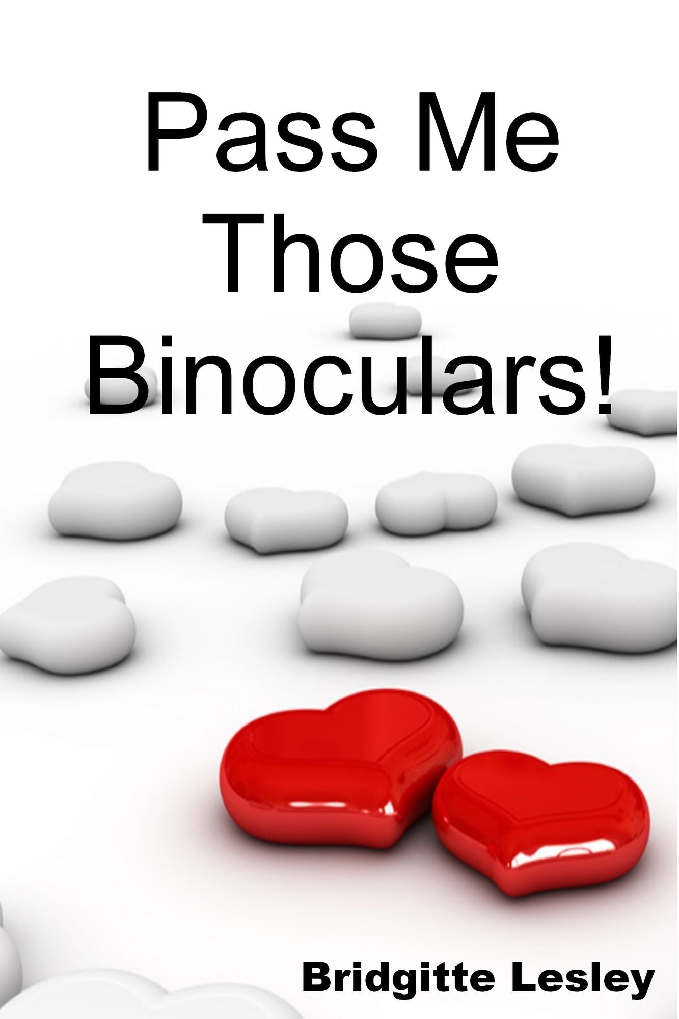 Pass Me Those Binoculars!