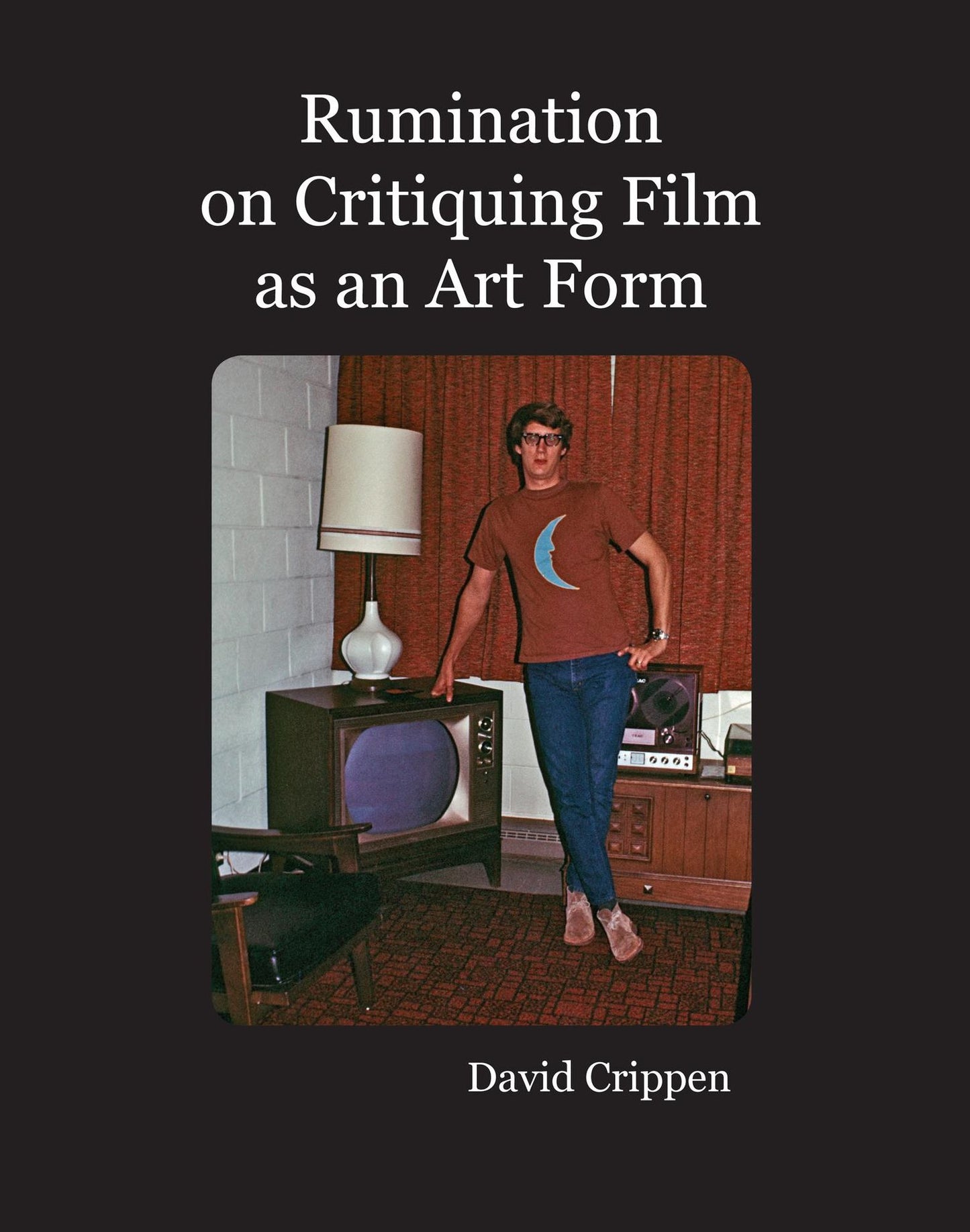 Rumination on Critiquing Film as an Art Form