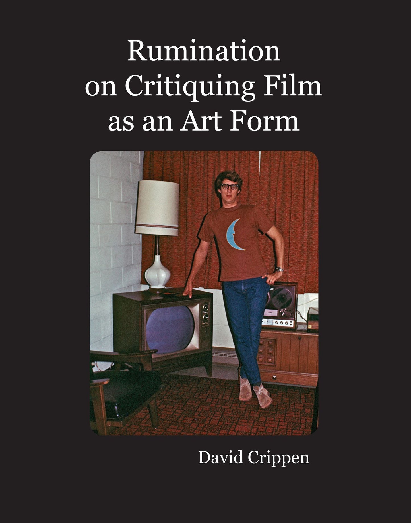 Rumination on Critiquing Film as an Art Form