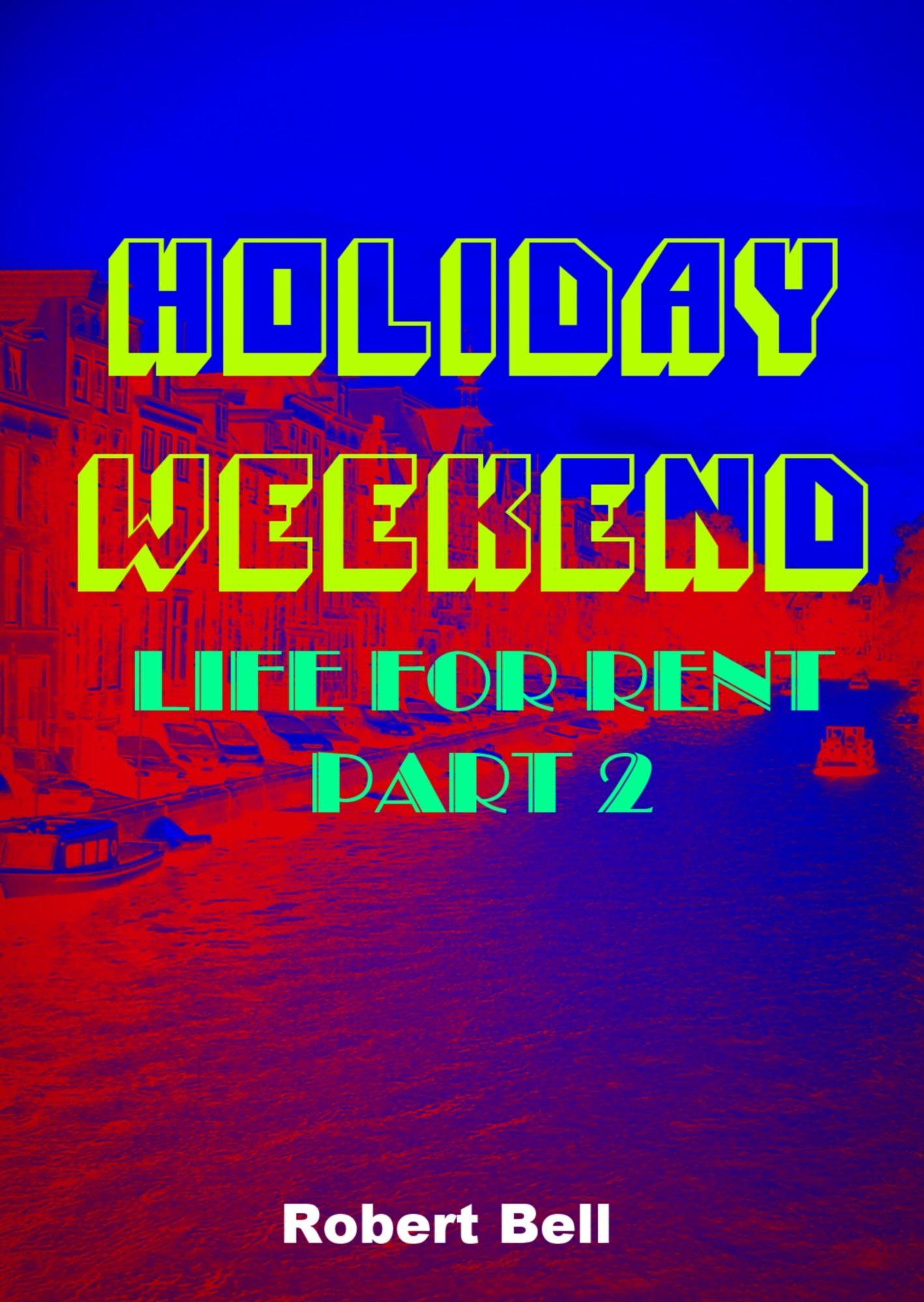 Holiday Weekend: Life For Rent 2