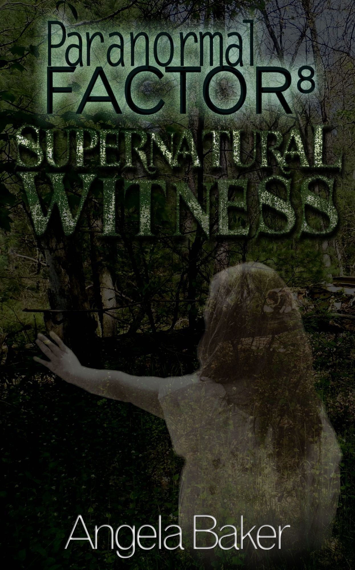 Paranormal Factor 8 Supernatural Witness