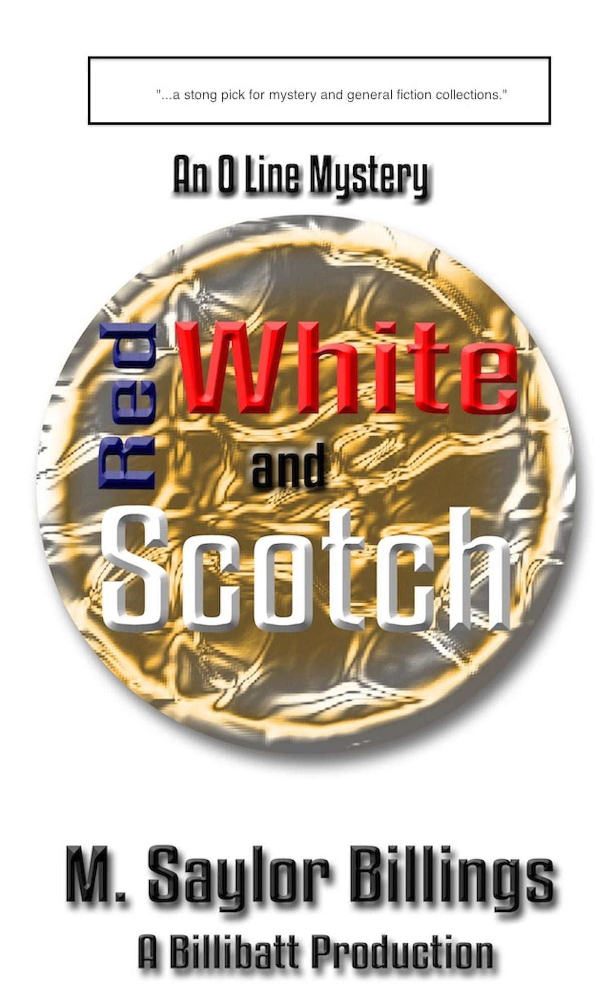 Red, White, and Scotch. An O Line Mystery