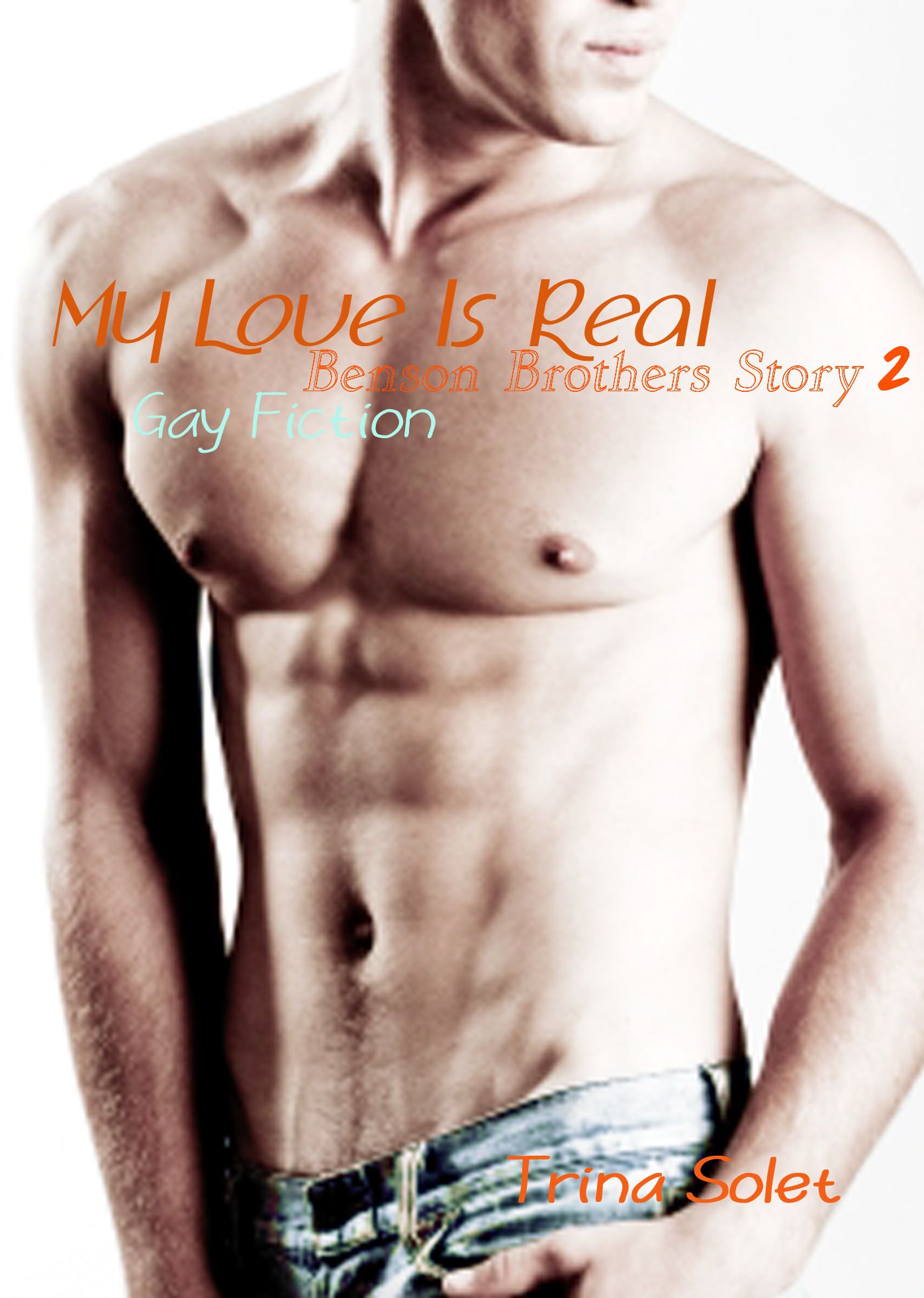 My Love Is Real: Benson Brothers Story 2 (Gay Fiction)