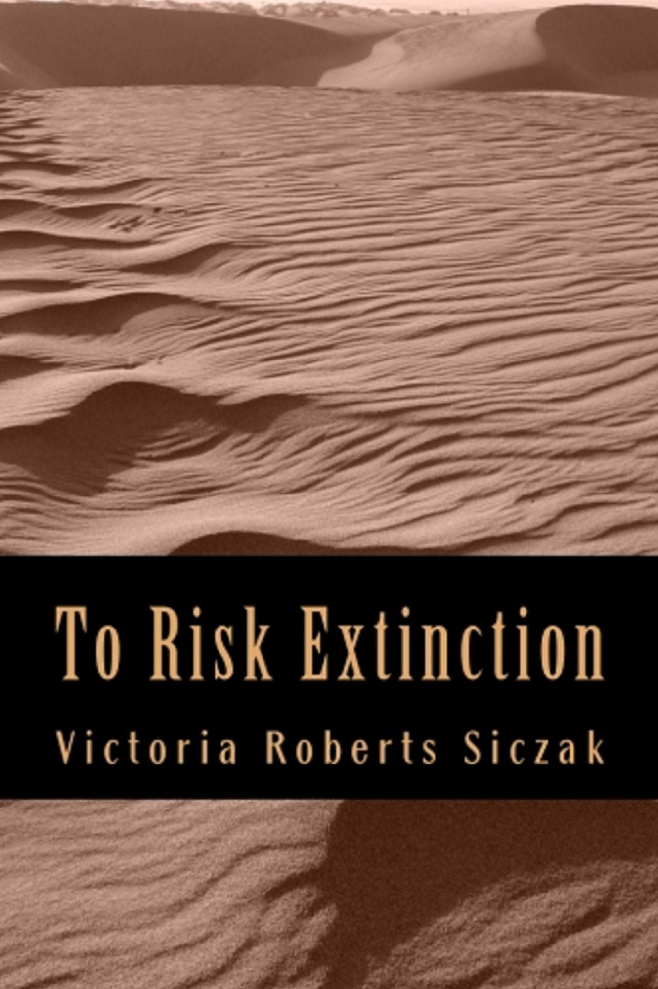 To Risk Extinction