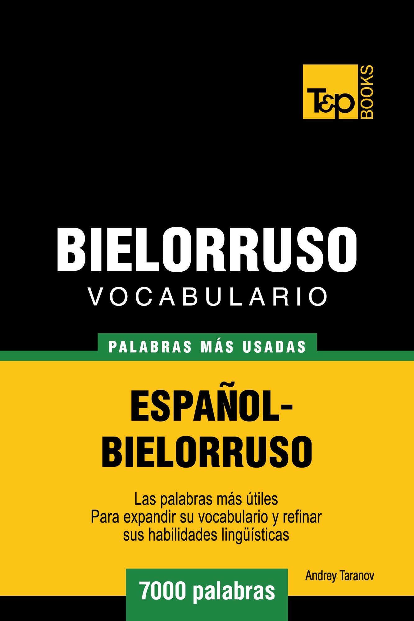 Vocabulario Español-Bielorruso: 7000 Palabras Más Usadas
