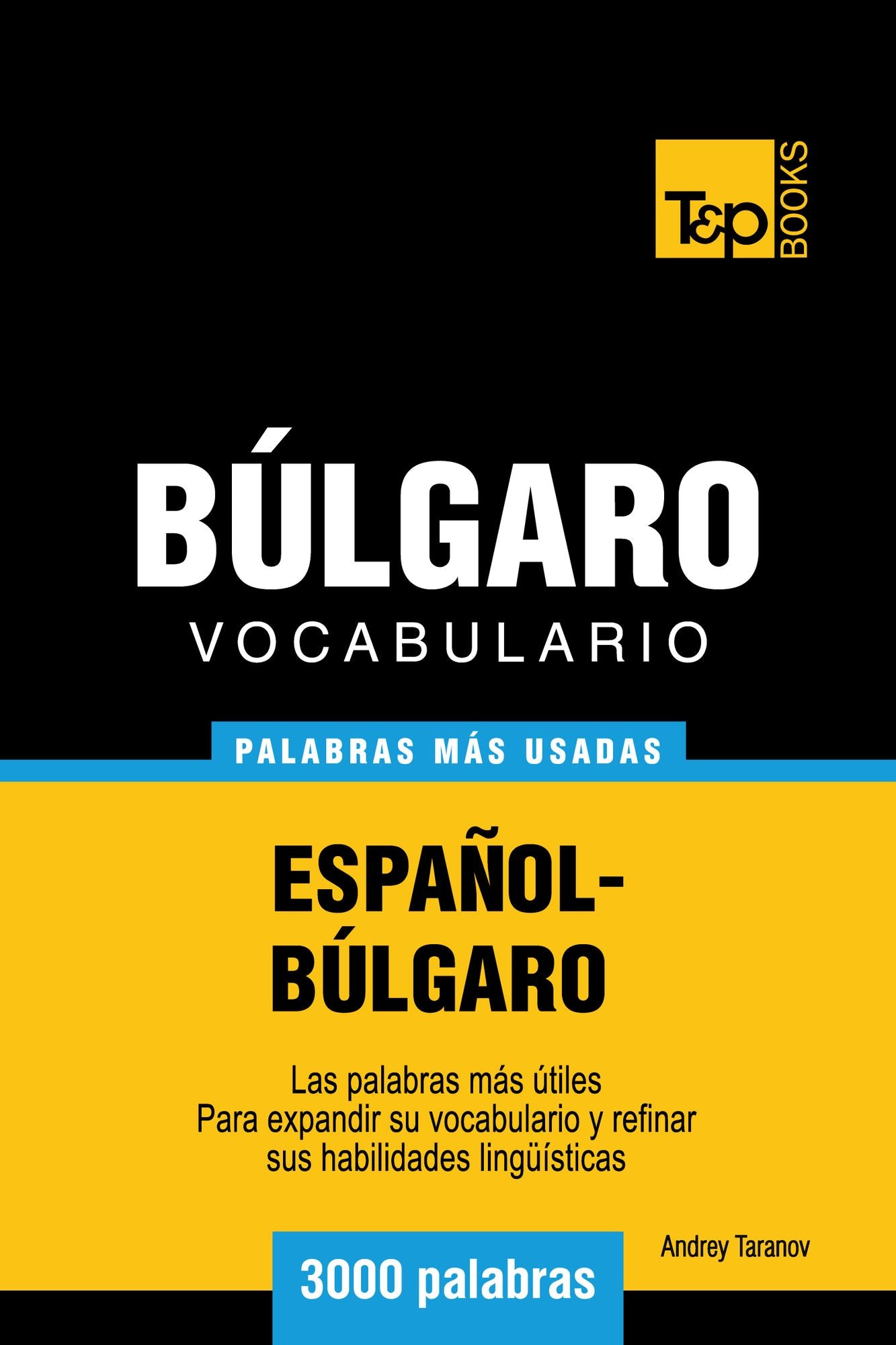 Vocabulario Español-Búlgaro: 3000 Palabras Más Usadas
