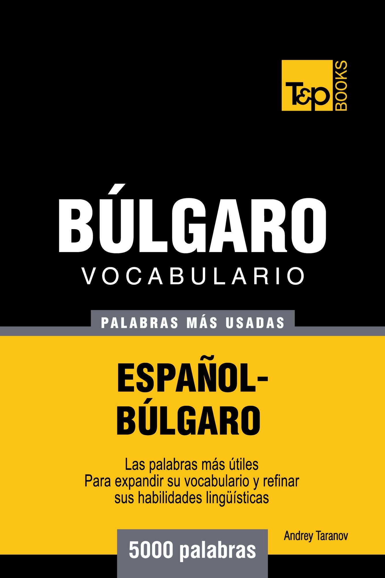 Vocabulario Español-Búlgaro: 5000 Palabras Más Usadas