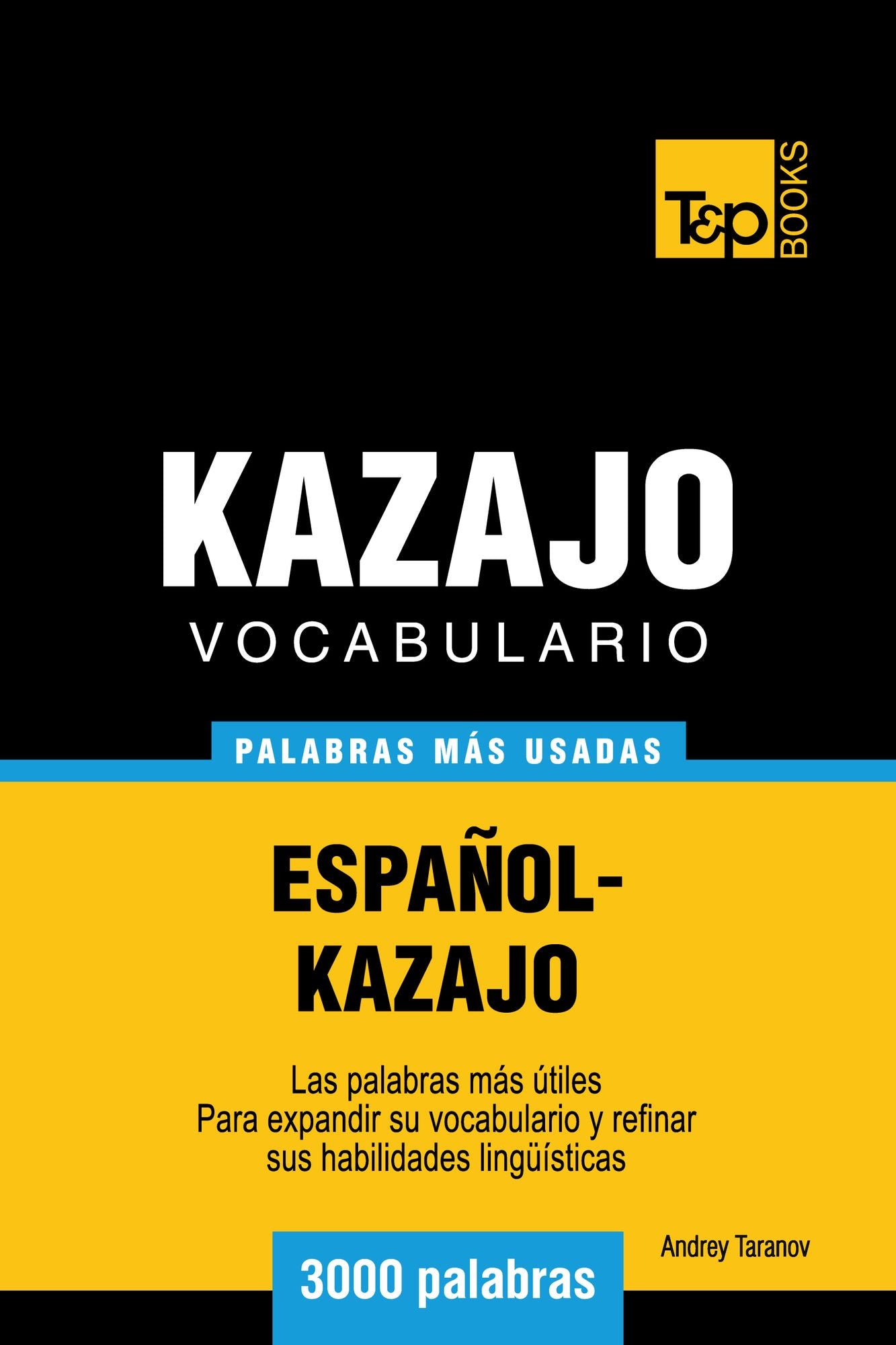 Vocabulario Español-Kazajo: 3000 Palabras Más Usadas