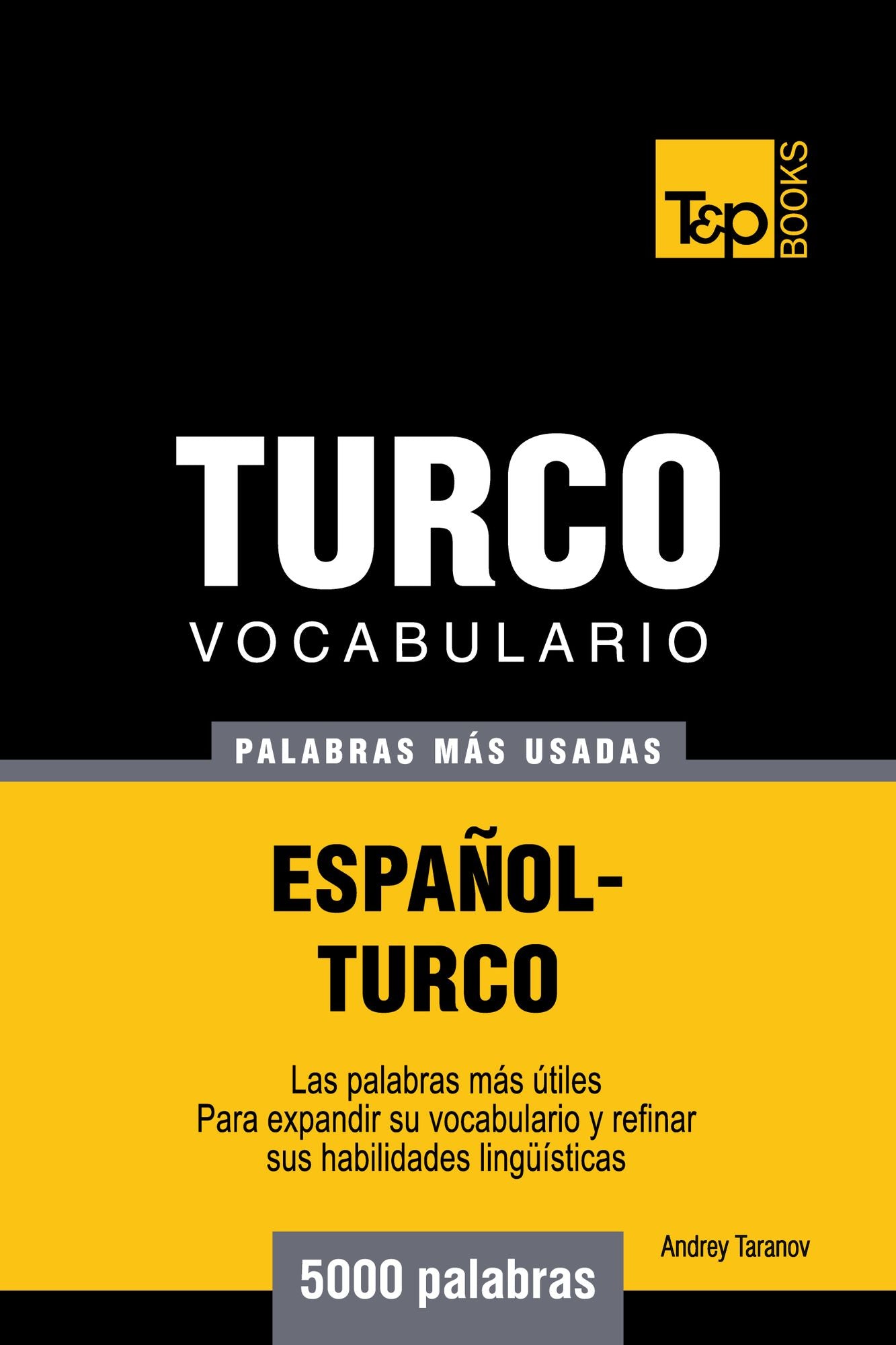 Vocabulario Español-Turco: 5000 Palabras Más Usadas