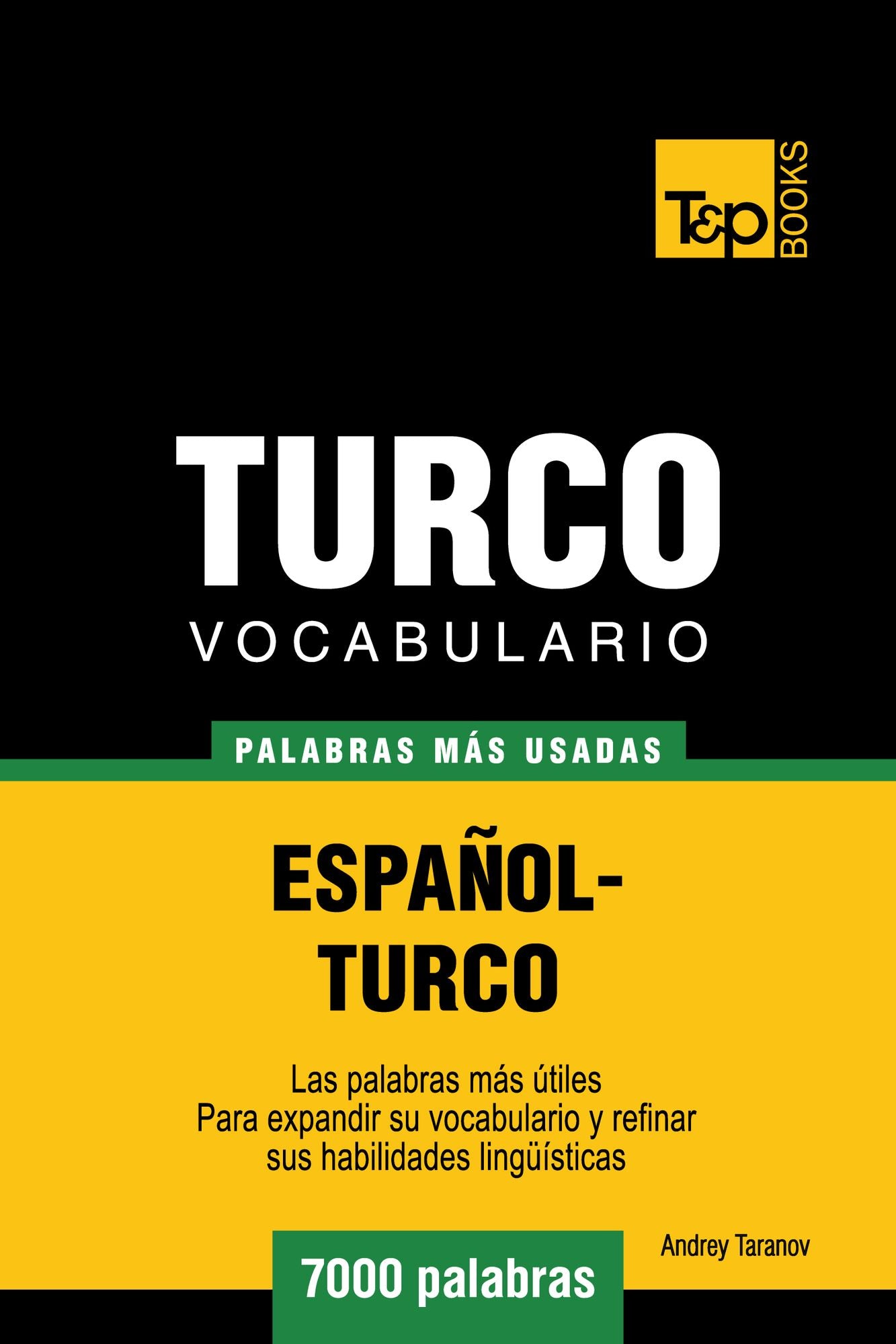 Vocabulario Español-Turco: 7000 Palabras Más Usadas