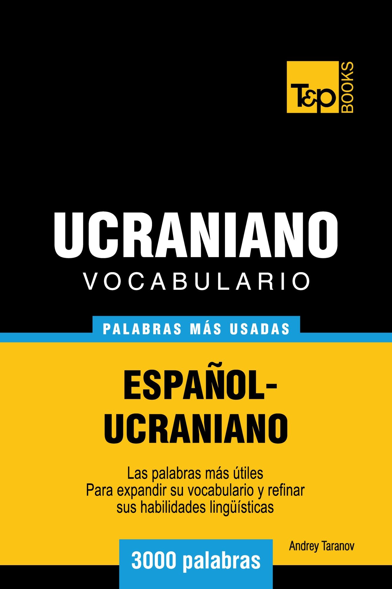Vocabulario Español-Ucraniano: 3000 Palabras Más Usadas