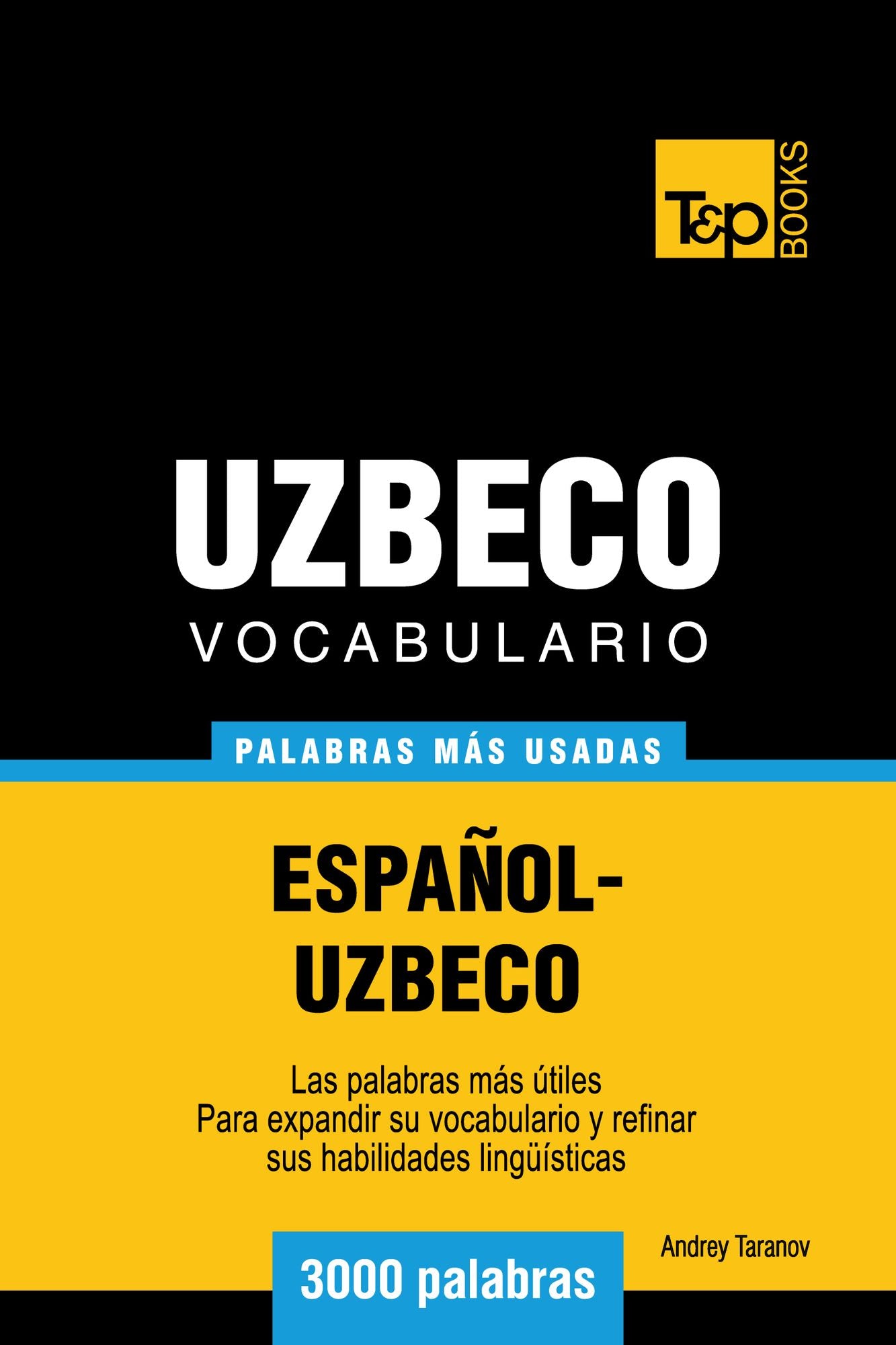 Vocabulario Español-Uzbeco: 3000 Palabras Más Usadas