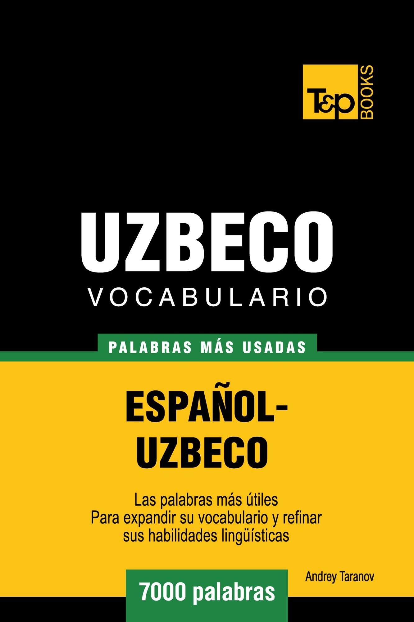 Vocabulario Español-Uzbeco: 7000 Palabras Más Usadas