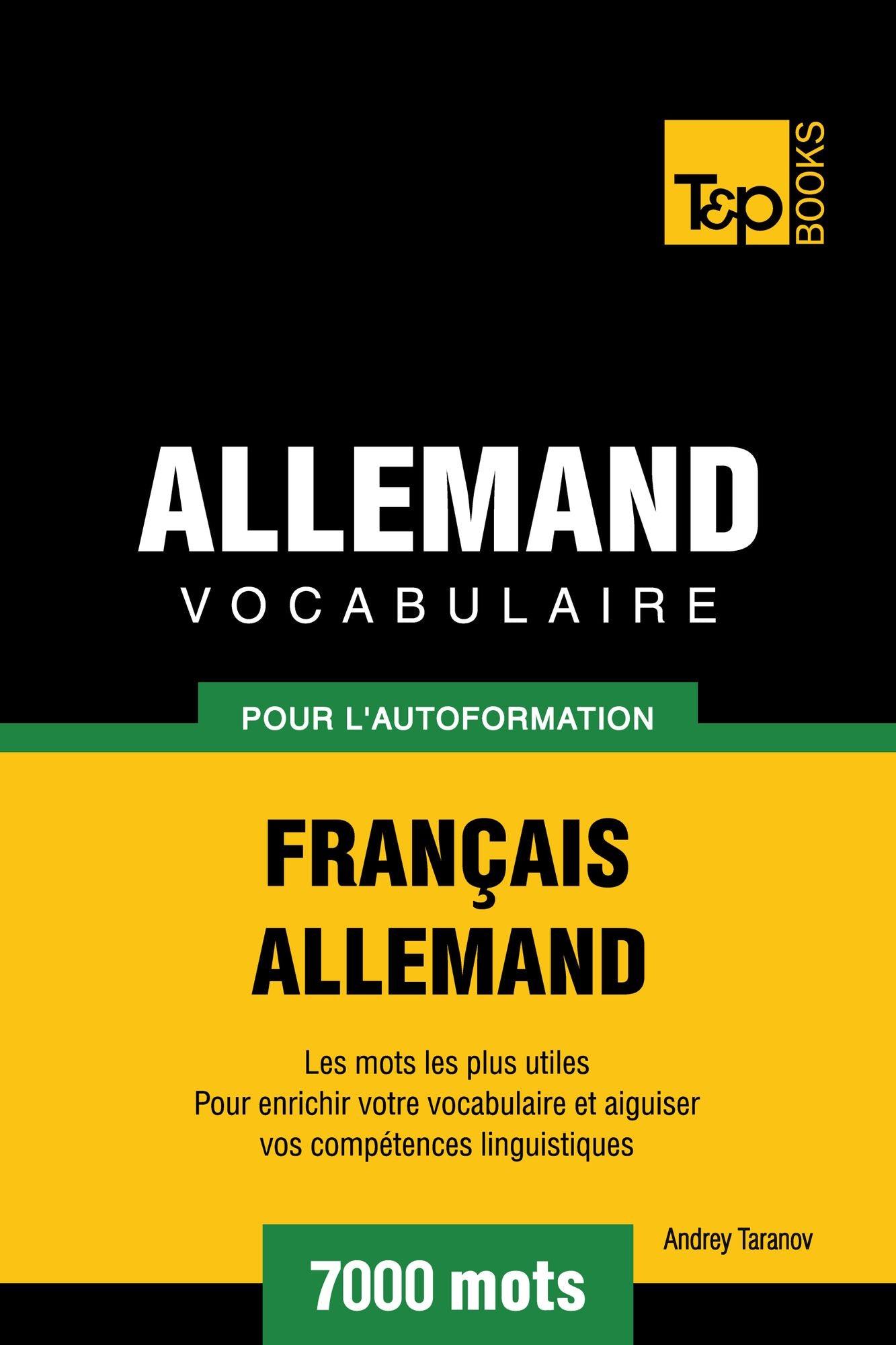 Vocabulaire Français-Allemand pour l'autoformation: 7000 mots