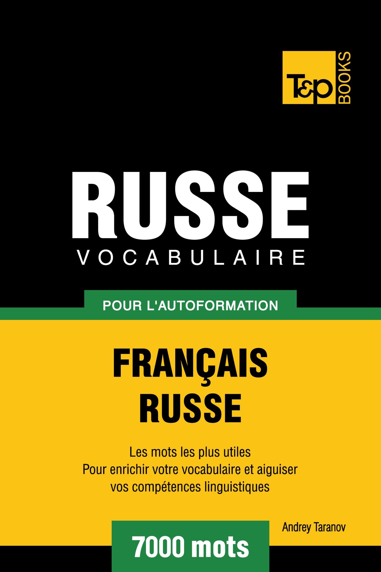 Vocabulaire Français-Russe pour l'autoformation: 7000 mots