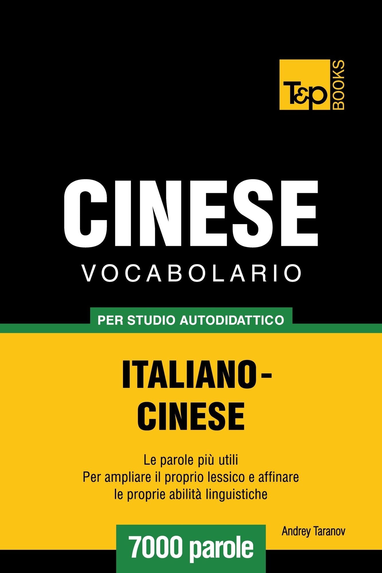 Vocabolario Italiano-Cinese per studio autodidattico: 7000 parole