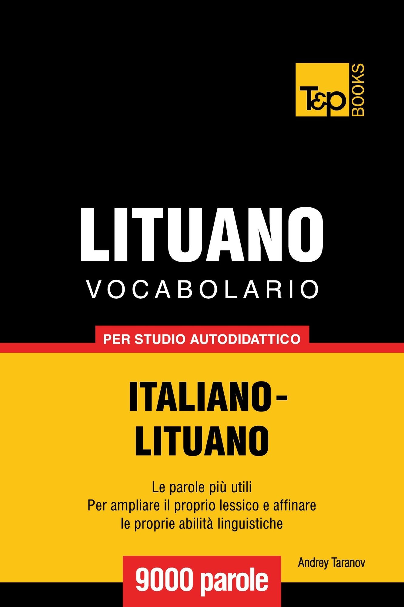 Vocabolario Italiano-Lituano per studio autodidattico: 9000 parole