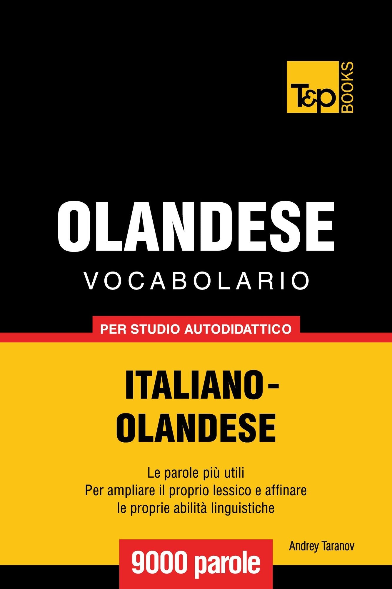 Vocabolario Italiano-Olandese per studio autodidattico: 9000 parole