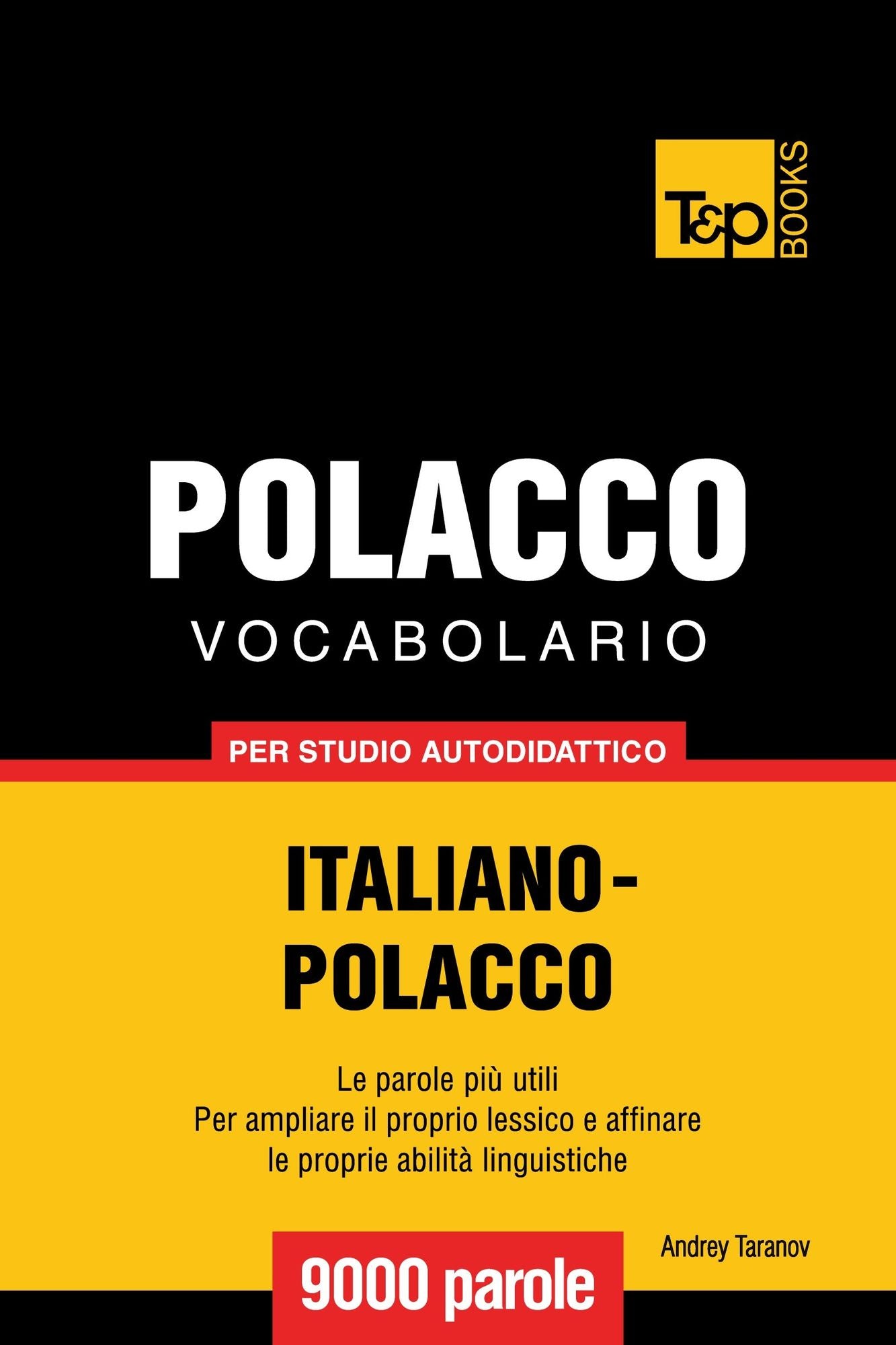 Vocabolario Italiano-Polacco per studio autodidattico: 9000 parole