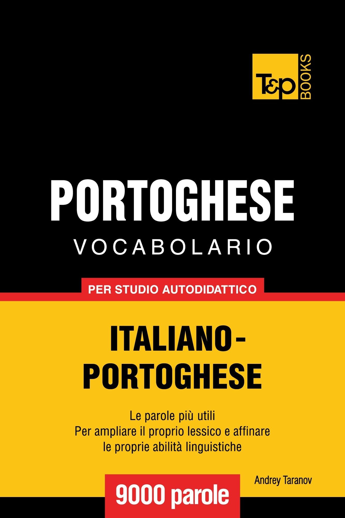 Vocabolario Italiano-Portoghese per studio autodidattico: 9000 parole