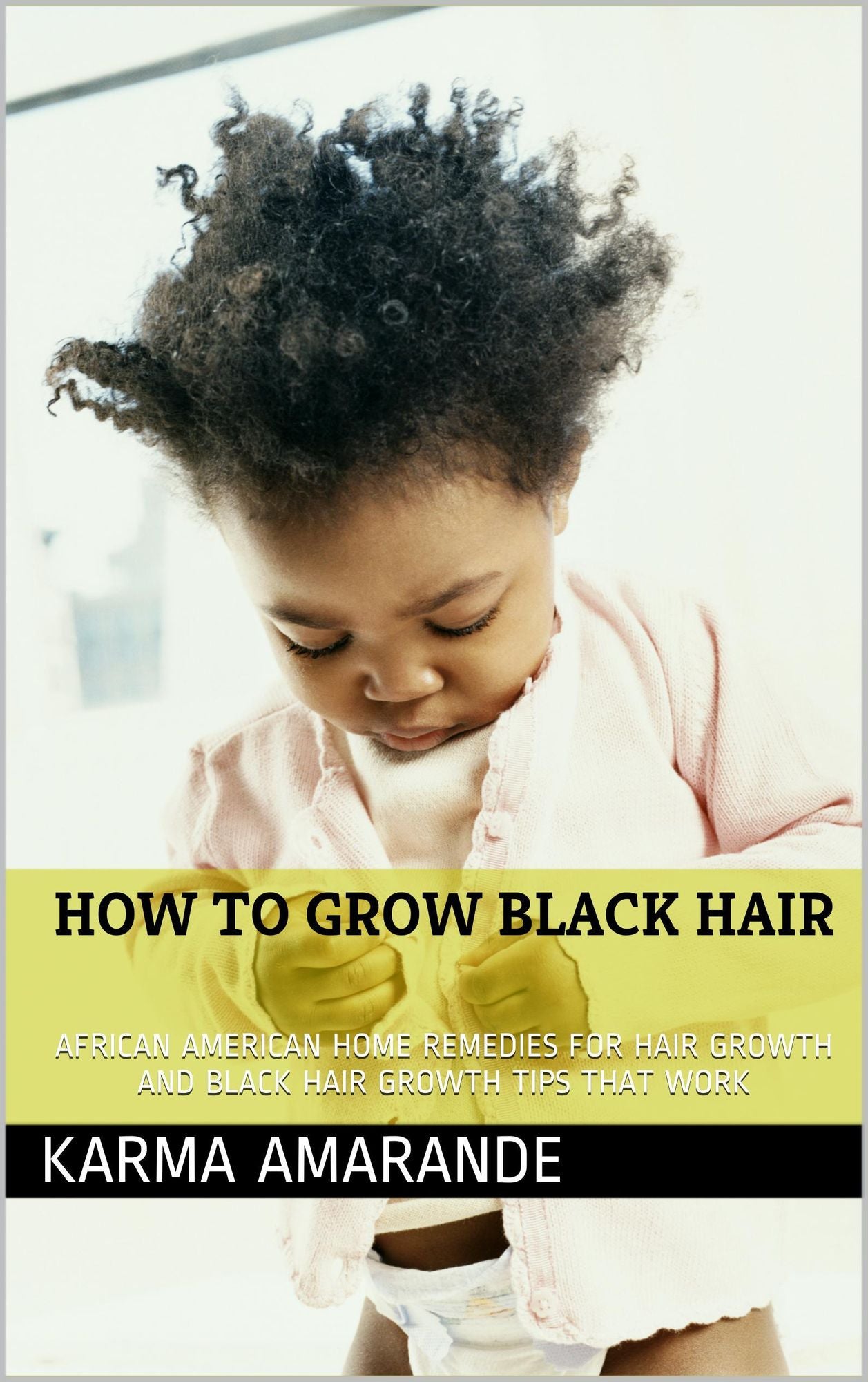 How to Grow Black Hair: African American Home Remedies for Hair Growth and Black Hair Growth Tips that Work