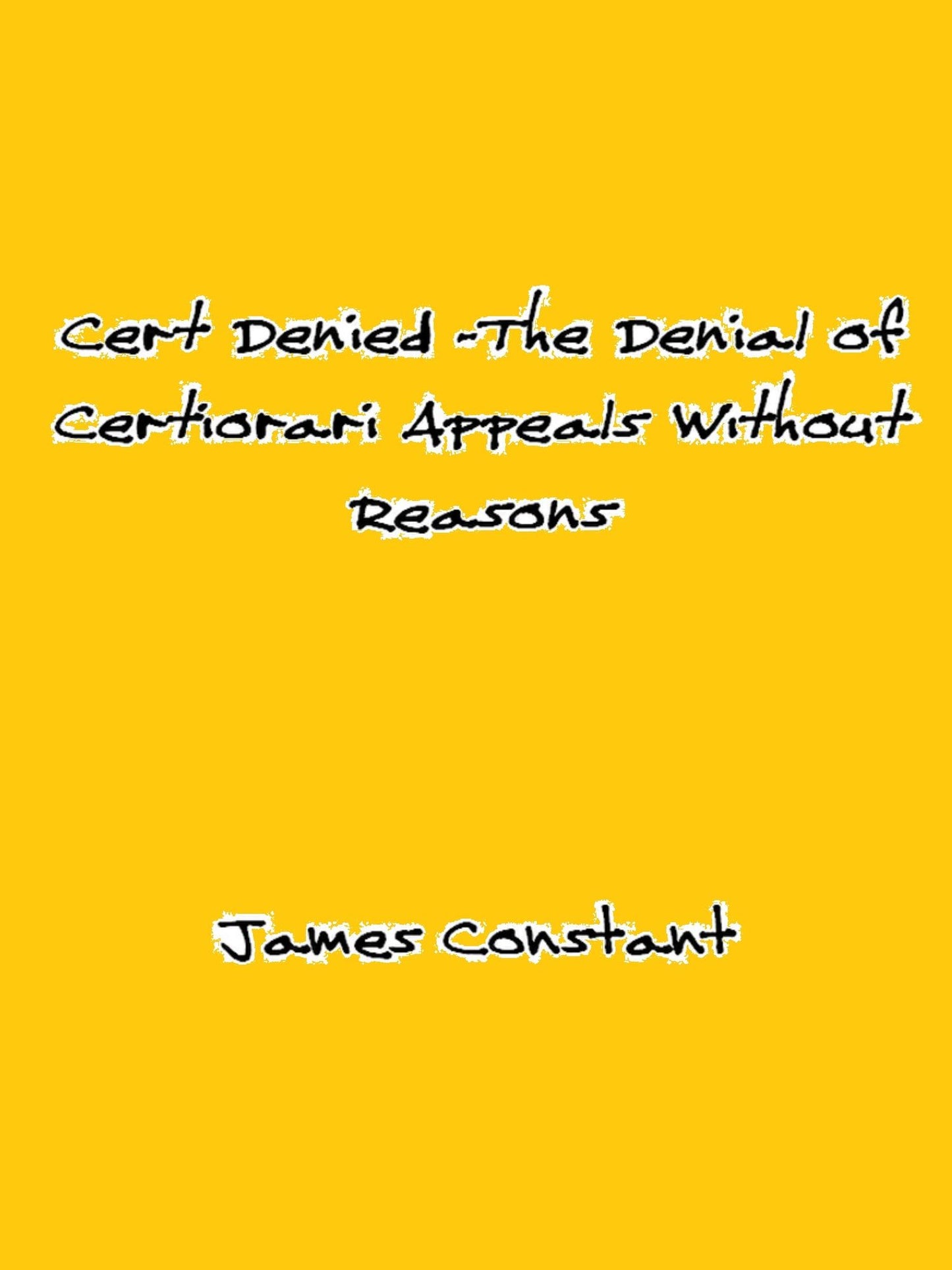 Cert Denied -The Denial of Certiorari Appeals Without Reasons