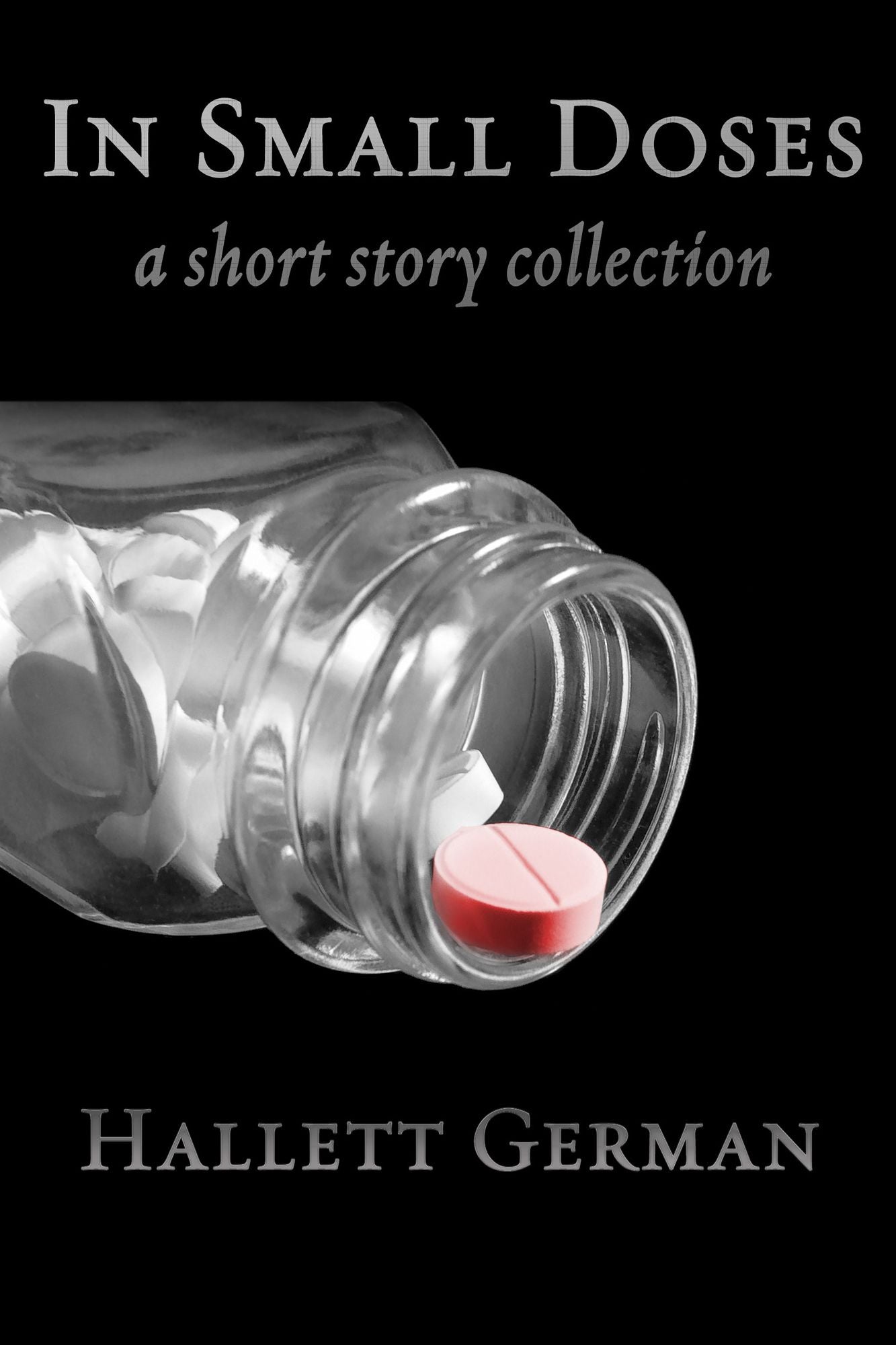 In Small Doses (A Short Story Collection)