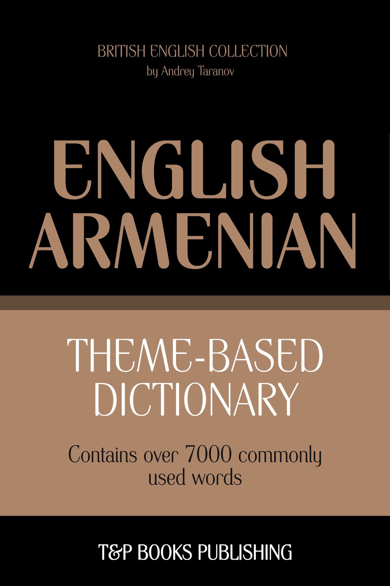 Theme-Based Dictionary: British English-Armenian - 7000 words